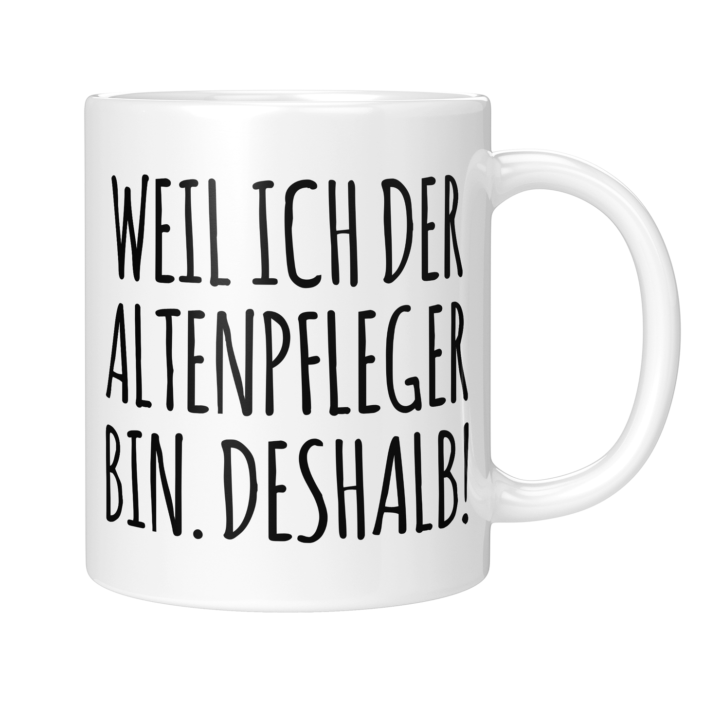 CupHaven® Altenpfleger Tasse - Weil ich der Altenpfleger bin. Deshalb! - Geschenk für Altenpfleger und Altenpflegerinnen