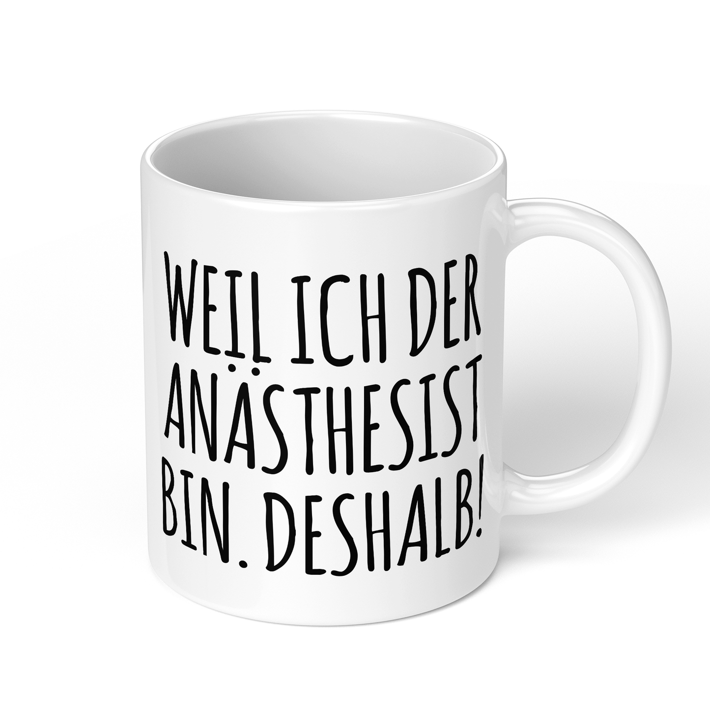 CupHaven® Anästhesie Tasse - Weil ich der Anästhesist bin. Deshalb! - Geschenk für Anästhesisten, Anästhesistinnen und Fachärzte für Anästhesiologie