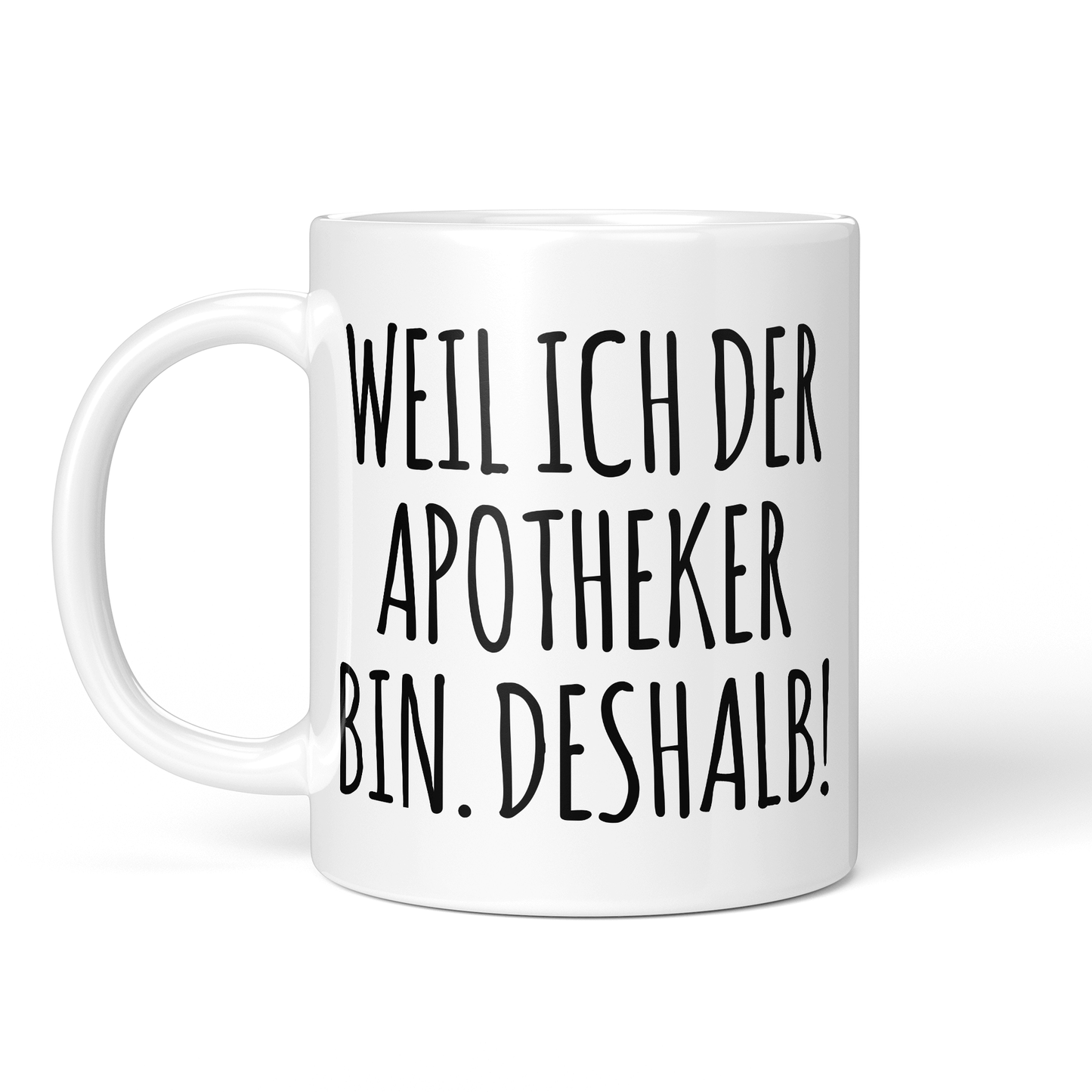 CupHaven® Apotheker Tasse - Weil ich der Apotheker bin. Deshalb! - Geschenk für Apotheker und Apothekerinnen