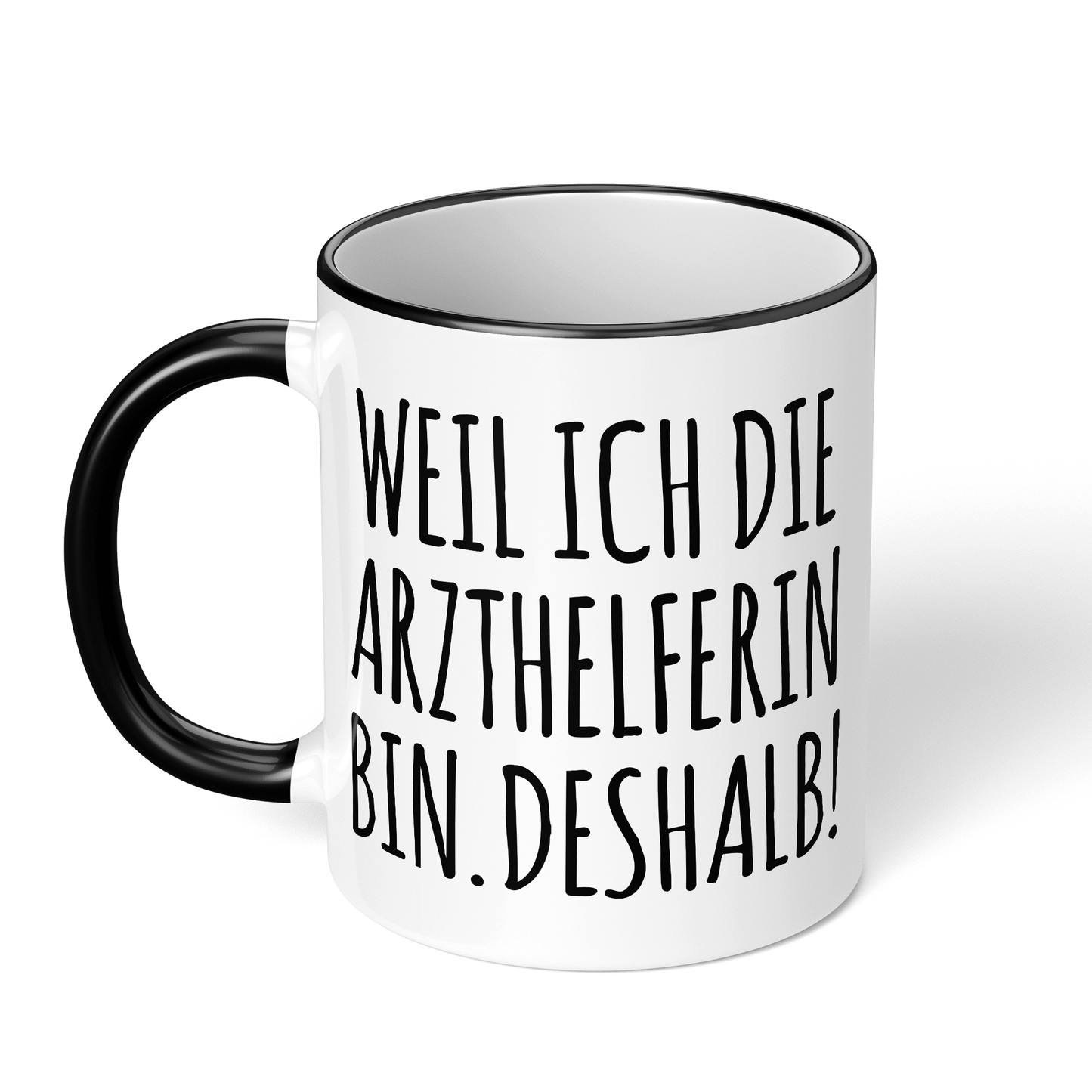 CupHaven® Arzthelferin Tasse - Weil ich die Arzthelferin bin. Deshalb! - Geschenk für Arzthelferinnen und Medizinische Fachangestellte