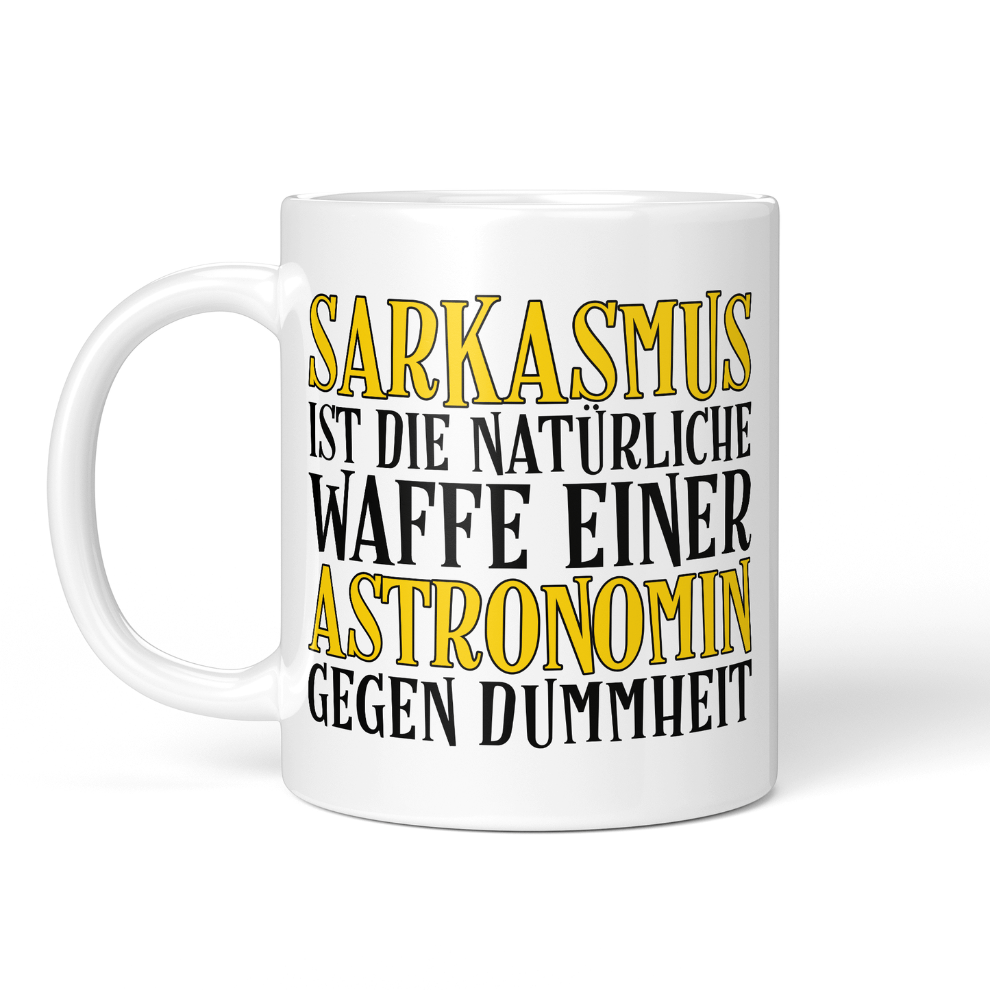 CupHaven® Astronomie Tasse - Sarkasmus einer Astronomin - Geschenk für Astronomen und Astronominnen