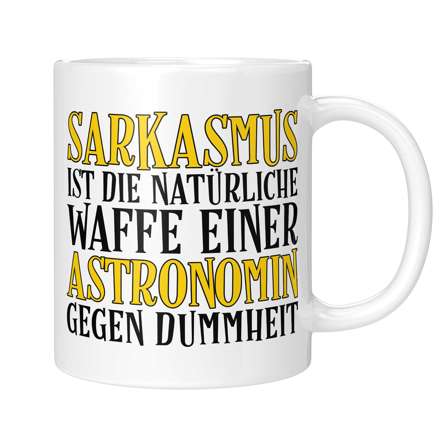 Astronomie Tasse - Sarkasmus einer Astronomin (Astronom, Geschenk)