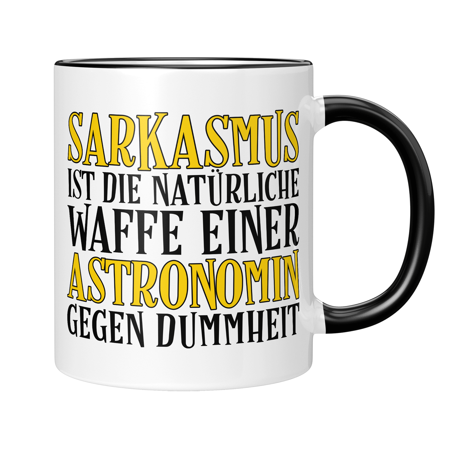Astronomie Tasse - Sarkasmus einer Astronomin (Astronom, Geschenk)
