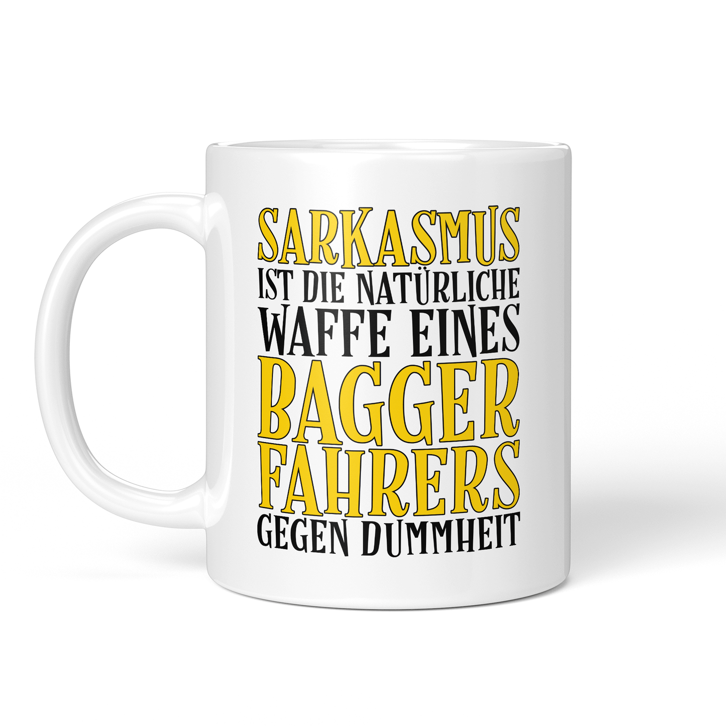 CupHaven® Baggerfahrer Tasse - Sarkasmus eines Baggerfahrers - Geschenk für Baggerfahrer und Baggerfahrerinnen