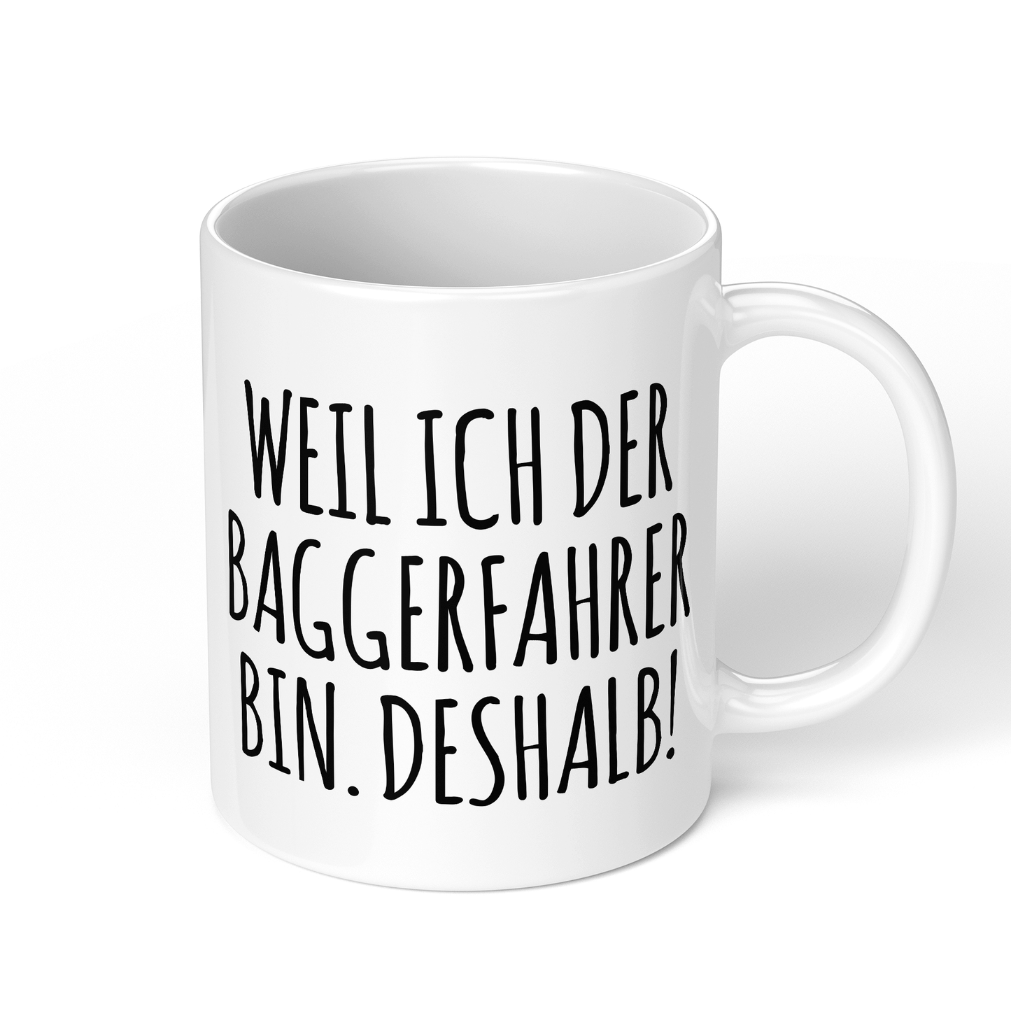 CupHaven® Baggerfahrer Tasse - Weil ich der Baggerfahrer bin. Deshalb! - Geschenk für Baggerfahrer und Baggerfahrerinnen