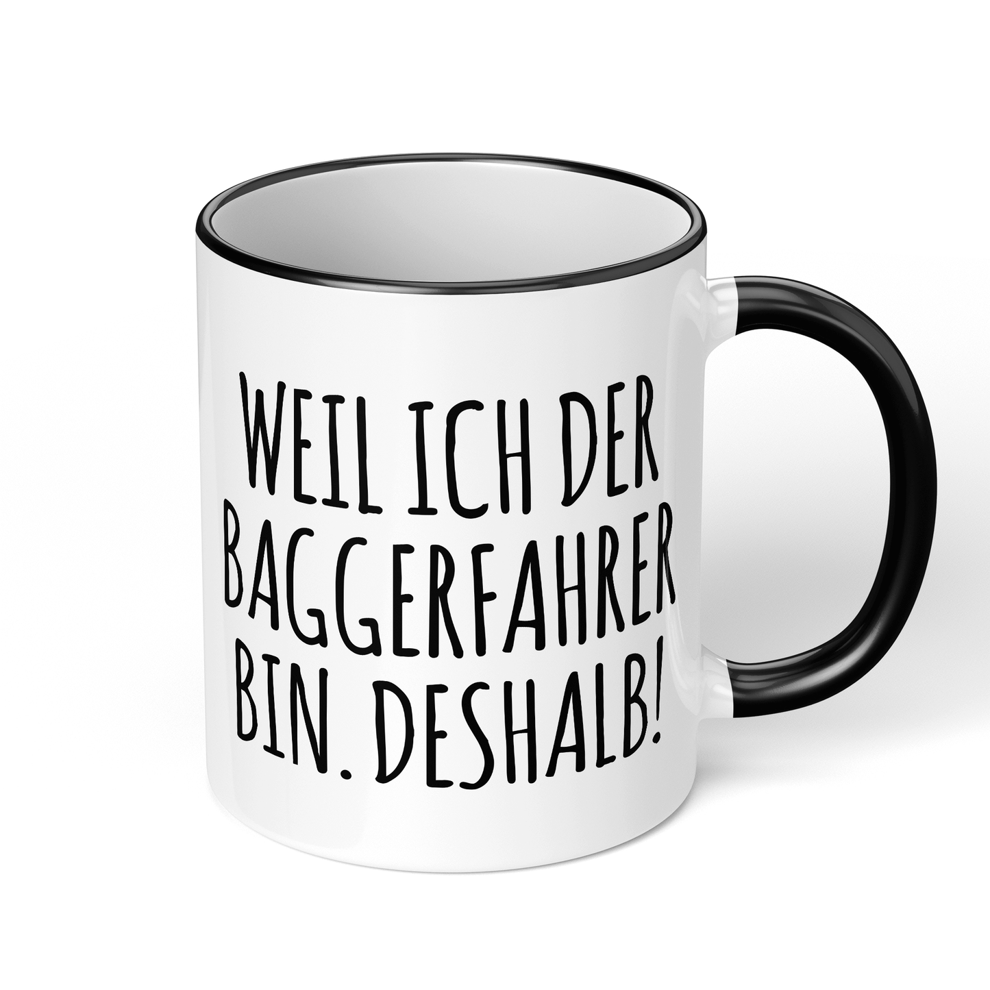 CupHaven® Baggerfahrer Tasse - Weil ich der Baggerfahrer bin. Deshalb! - Geschenk für Baggerfahrer und Baggerfahrerinnen