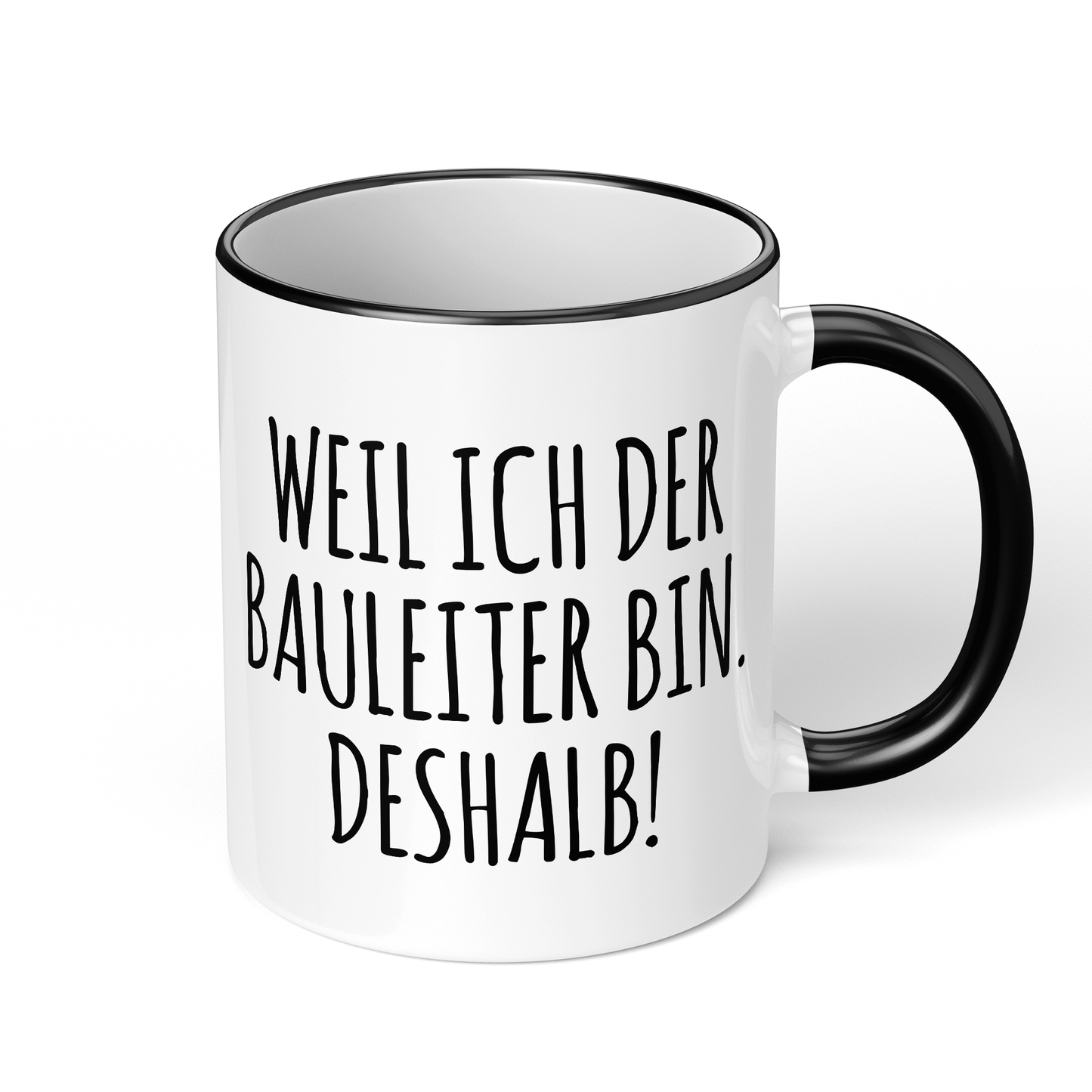 CupHaven® Bauleiter Tasse - Weil ich der Bauleiter bin. Deshalb! - Geschenk für Bauleiter und Bauleiterinnen