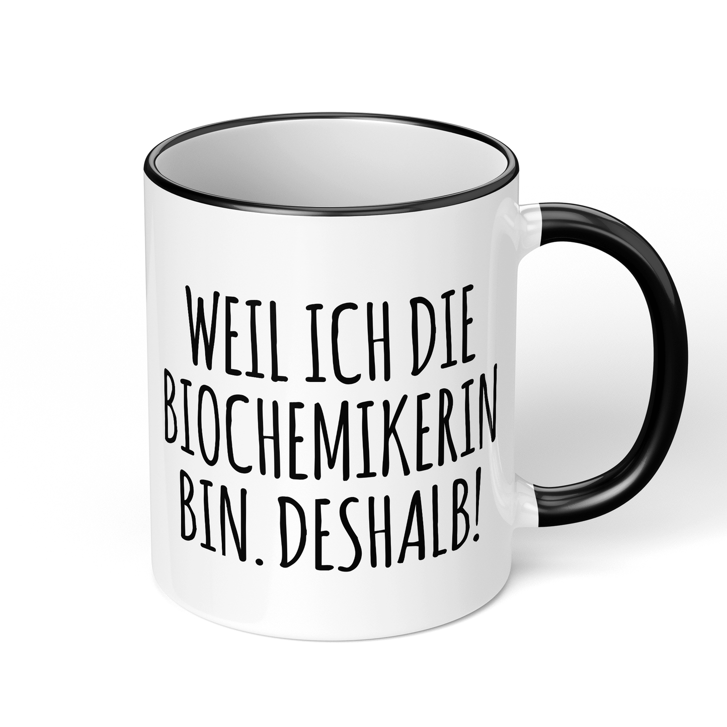 CupHaven® Biochemie Tasse - Weil ich die Biochemikerin bin. Deshalb! - Geschenk für Biochemiker und Biochemikerinnen