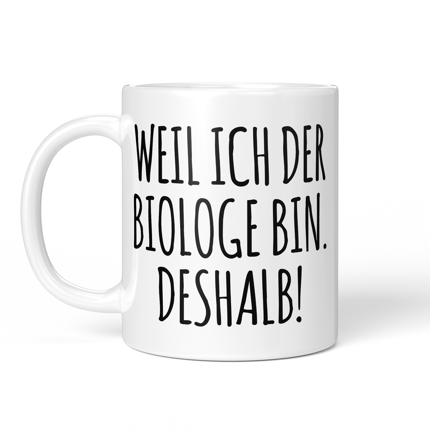 CupHaven® Biologe Tasse - Weil ich der Biologe bin. Deshalb! - Geschenk für Biologen und Biologinnen