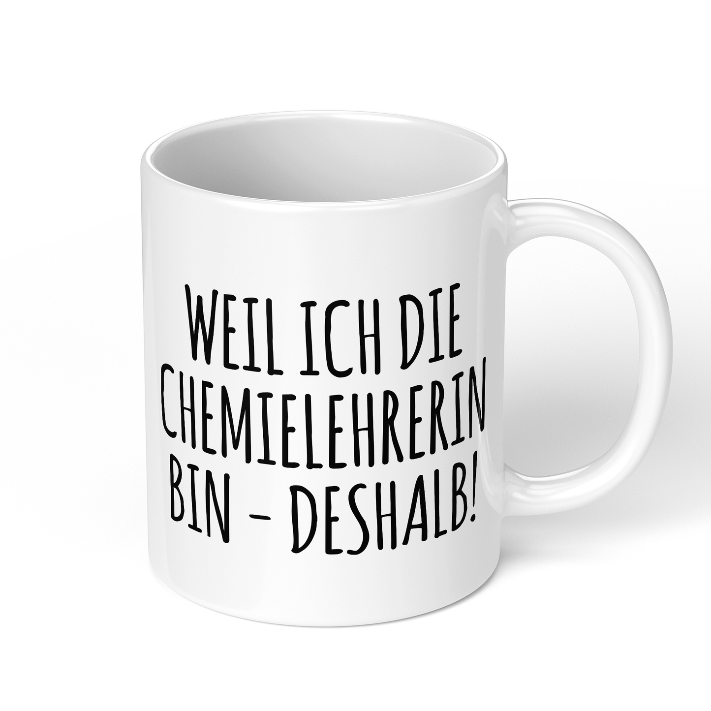 CupHaven® Chemielehrer Tasse - Weil ich die Chemielehrerin bin - Deshalb! - Geschenk für Chemielehrer und Chemielehrerinnen