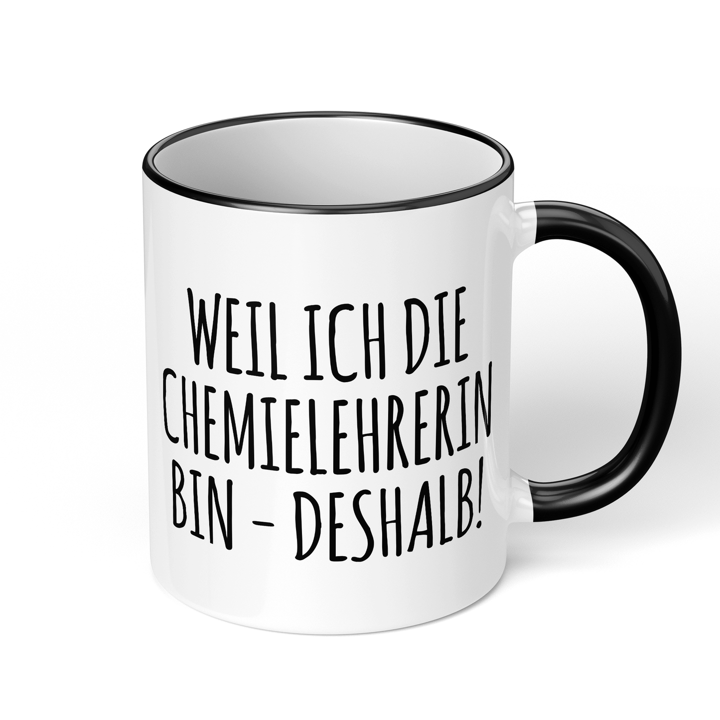CupHaven® Chemielehrer Tasse - Weil ich die Chemielehrerin bin - Deshalb! - Geschenk für Chemielehrer und Chemielehrerinnen