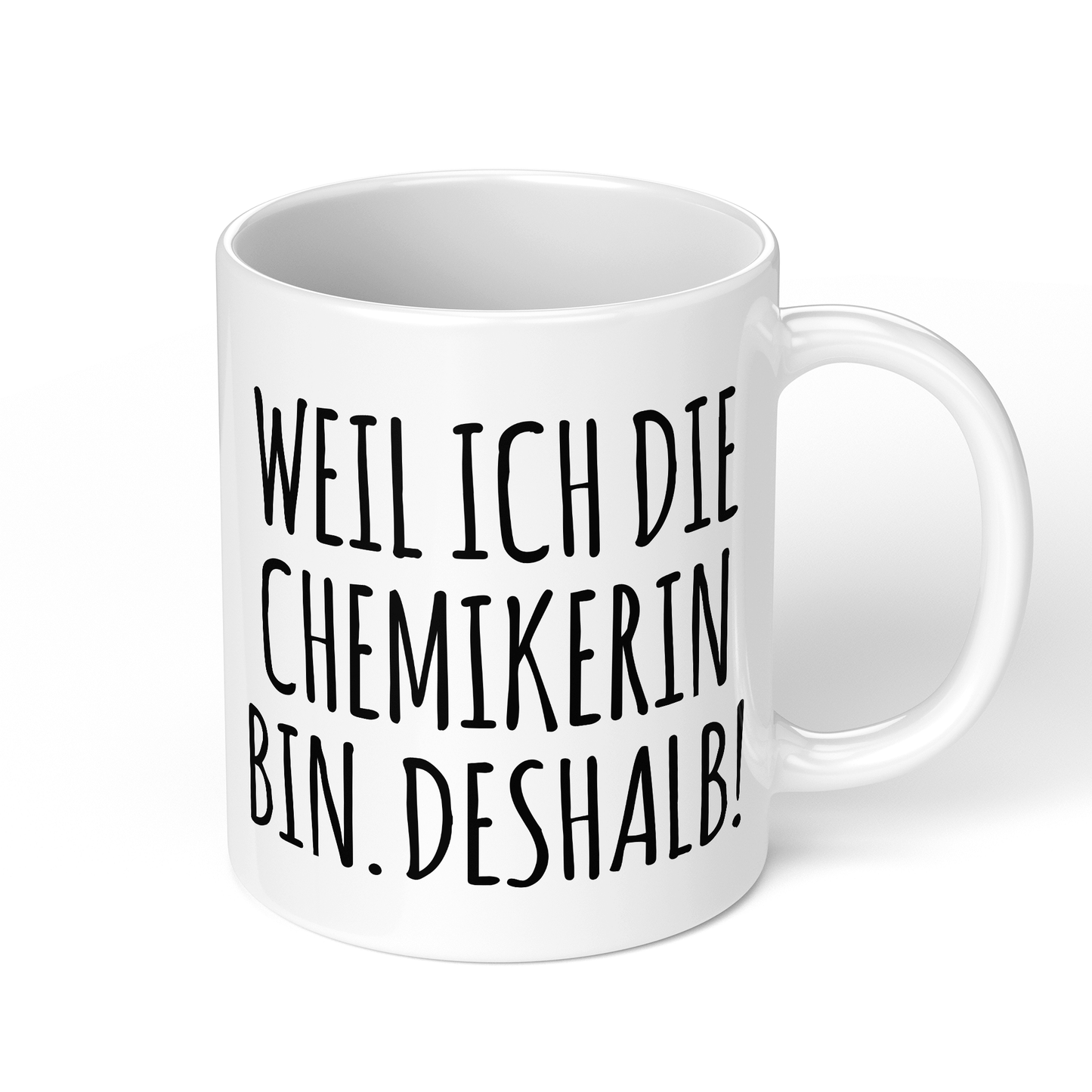 CupHaven® Chemiker Tasse - Weil ich die Chemikerin bin. Deshalb! - Geschenk für Chemiker und Chemikerinnen