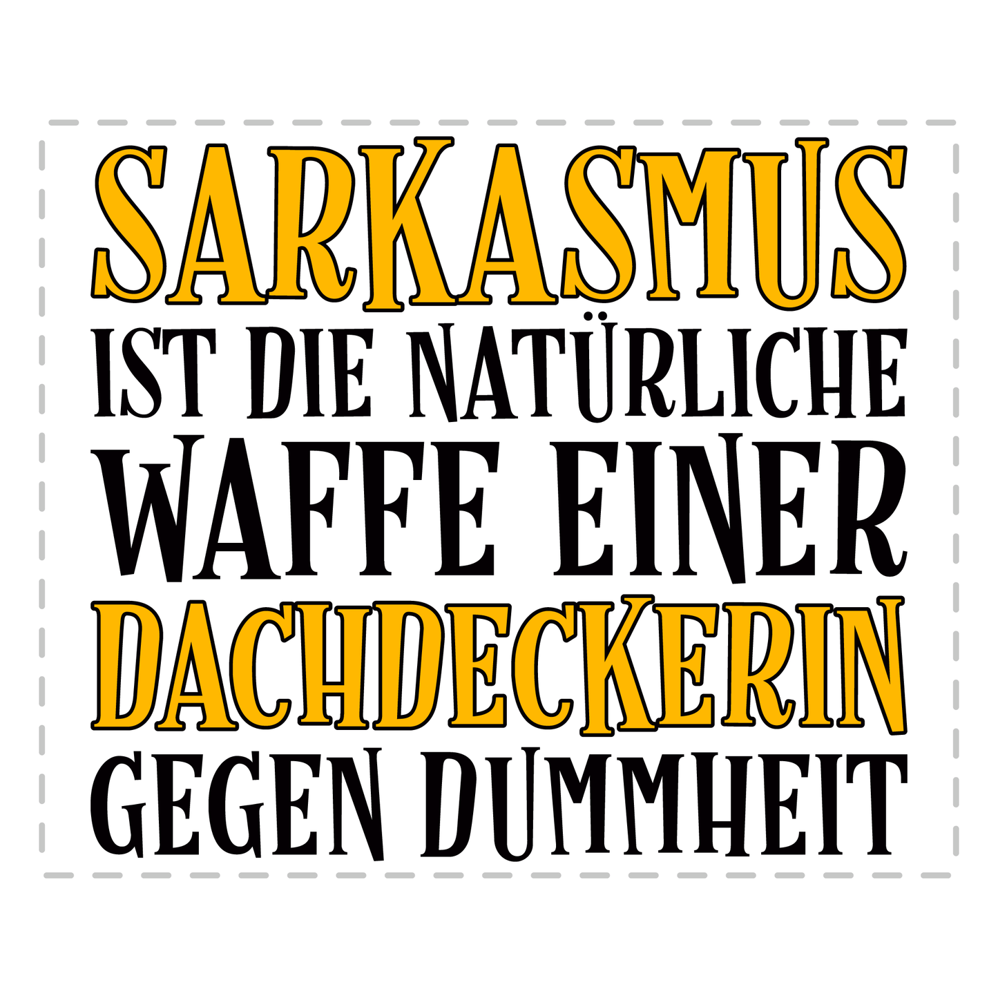 Dachdecker Tasse - Sarkasmus einer Dachdeckerin (Geschenk)