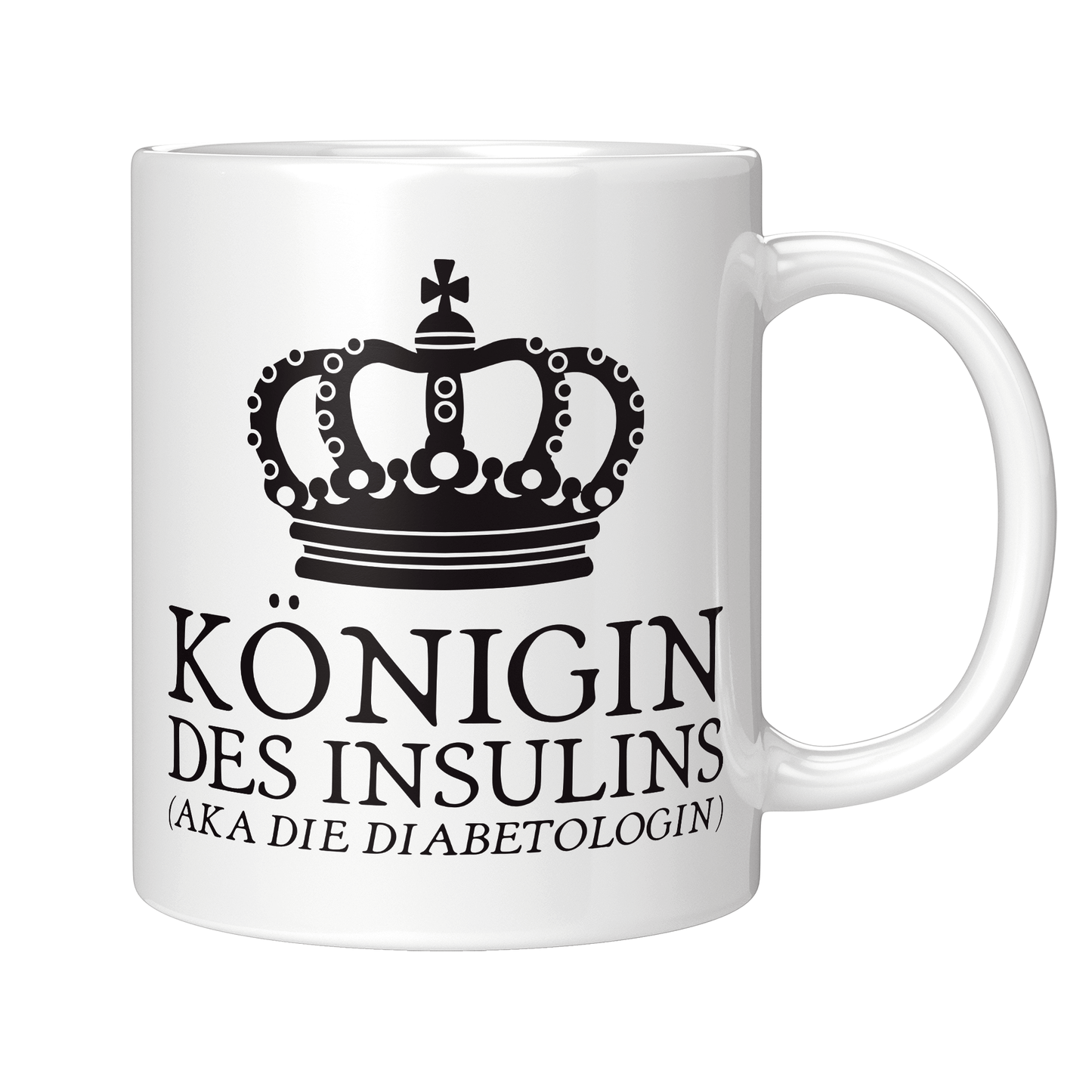 Diabetologe Tasse - Königin des Insulins aka die Diabetologin (Diabetologie, Geschenk)
