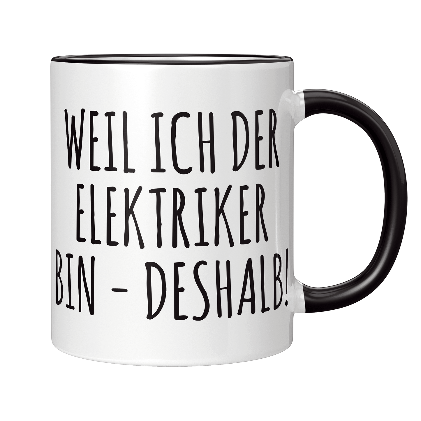 Elektriker Tasse Weil ich der Elektriker bin