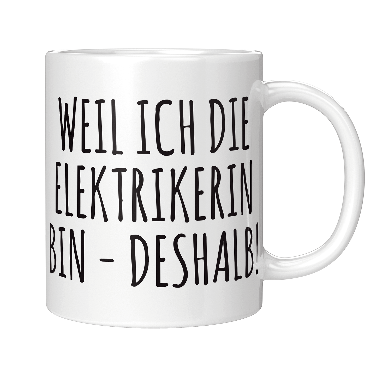 Elektriker Tasse Weil ich die Elektrikerin bin