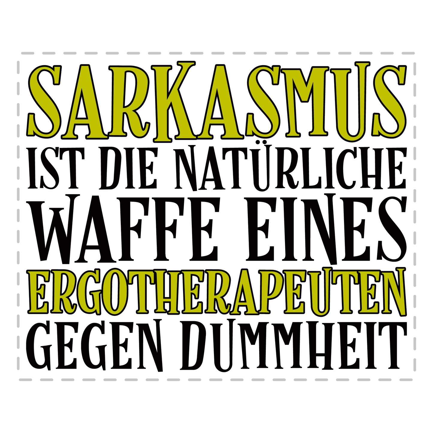 Ergotherapie Tasse - Sarkasmus eines Ergotherapeuten (Ergotherapeutin, Geschenk)