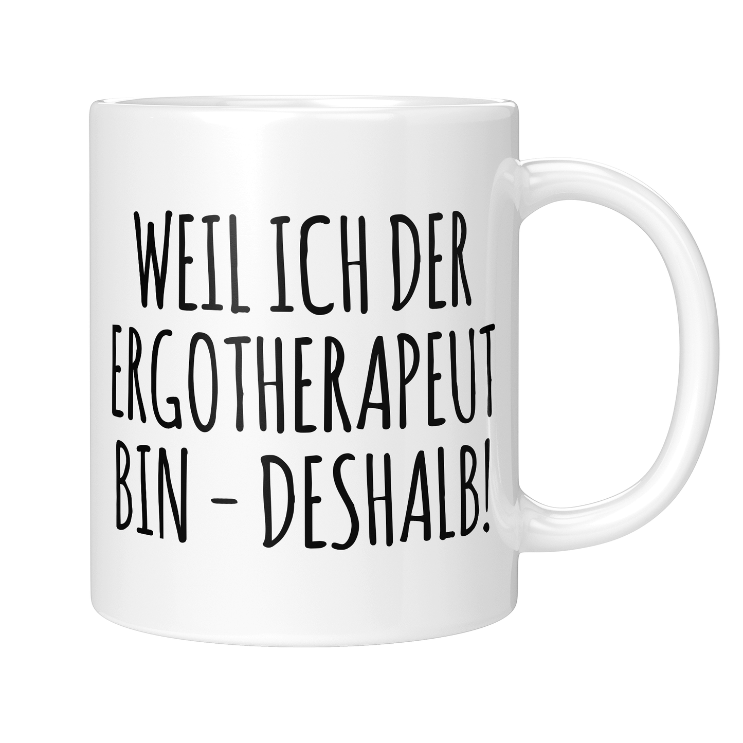 CupHaven® Ergotherapie Tasse - Weil ich der Ergotherapeut bin - Deshalb! - Geschenk für Ergotherapeuten und Ergotherapeutinnen