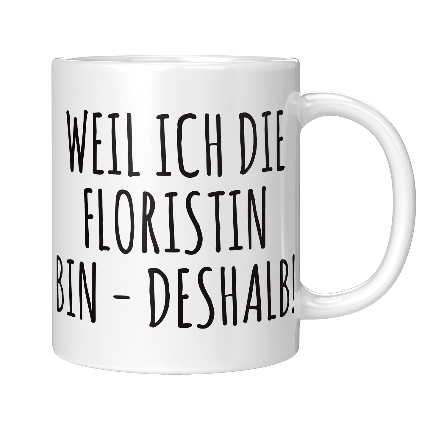 Florist Tasse Weil ich die Floristin bin