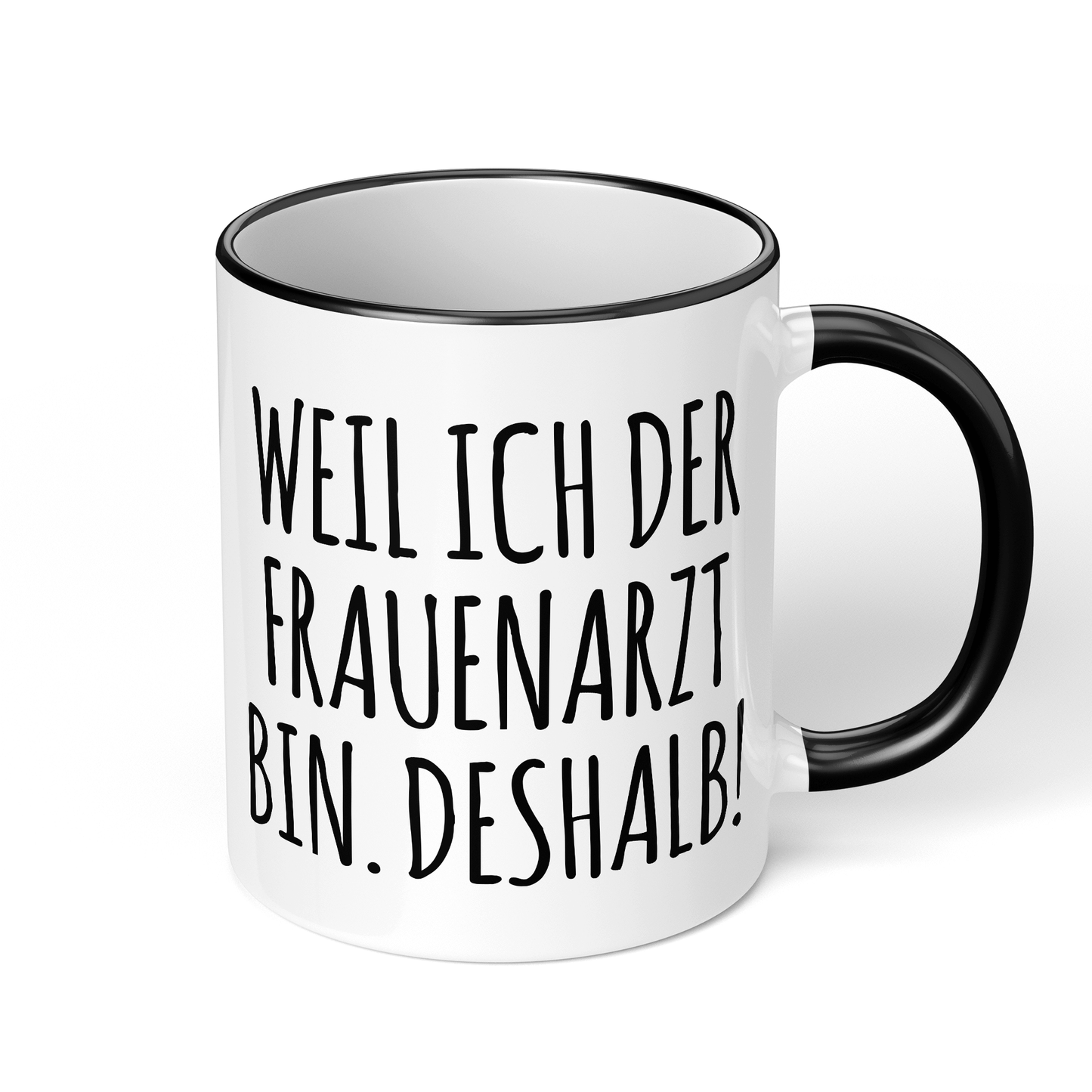 CupHaven® Frauenarzt Tasse - Weil ich der Frauenarzt bin. Deshalb! - Geschenk für Frauenärzte, Gynäkologen und die Gynäkologie