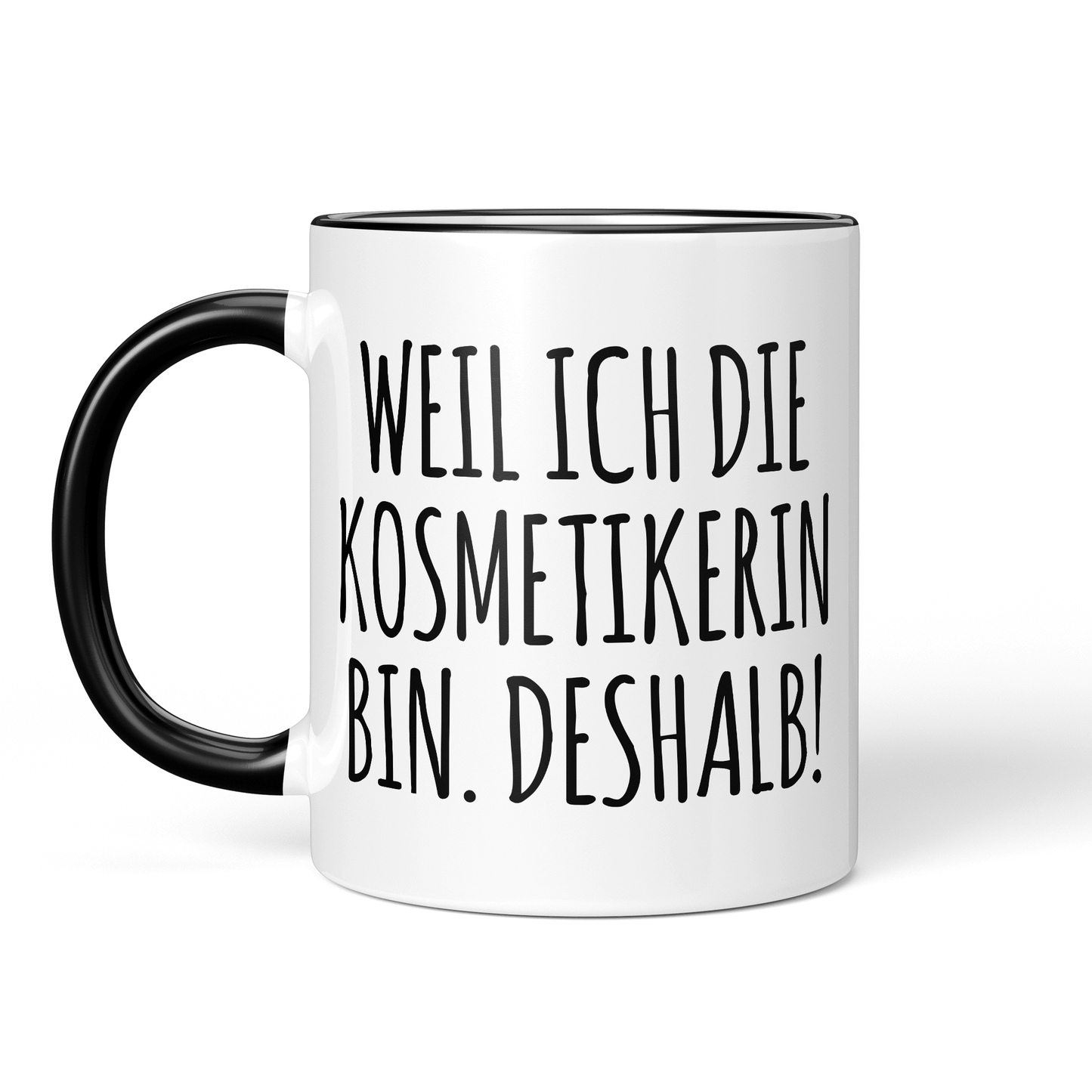 CupHaven® Kosmetikerin Tasse - Weil ich die Kosmetikerin bin. Deshalb! - Geschenk für Kosmetikerinnen und Kosmetiker