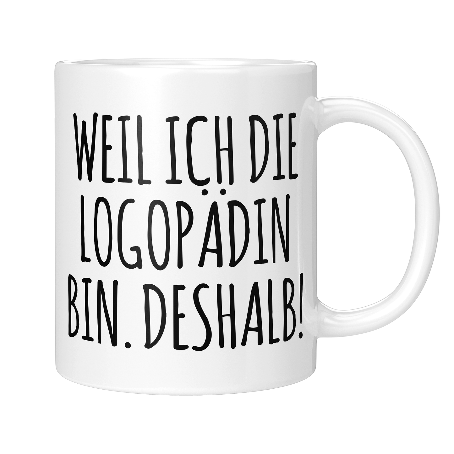 CupHaven® Logopädie Tasse - Weil ich die Logopädin bin. Deshalb! - Geschenk für Logopäden und Logopädinnen