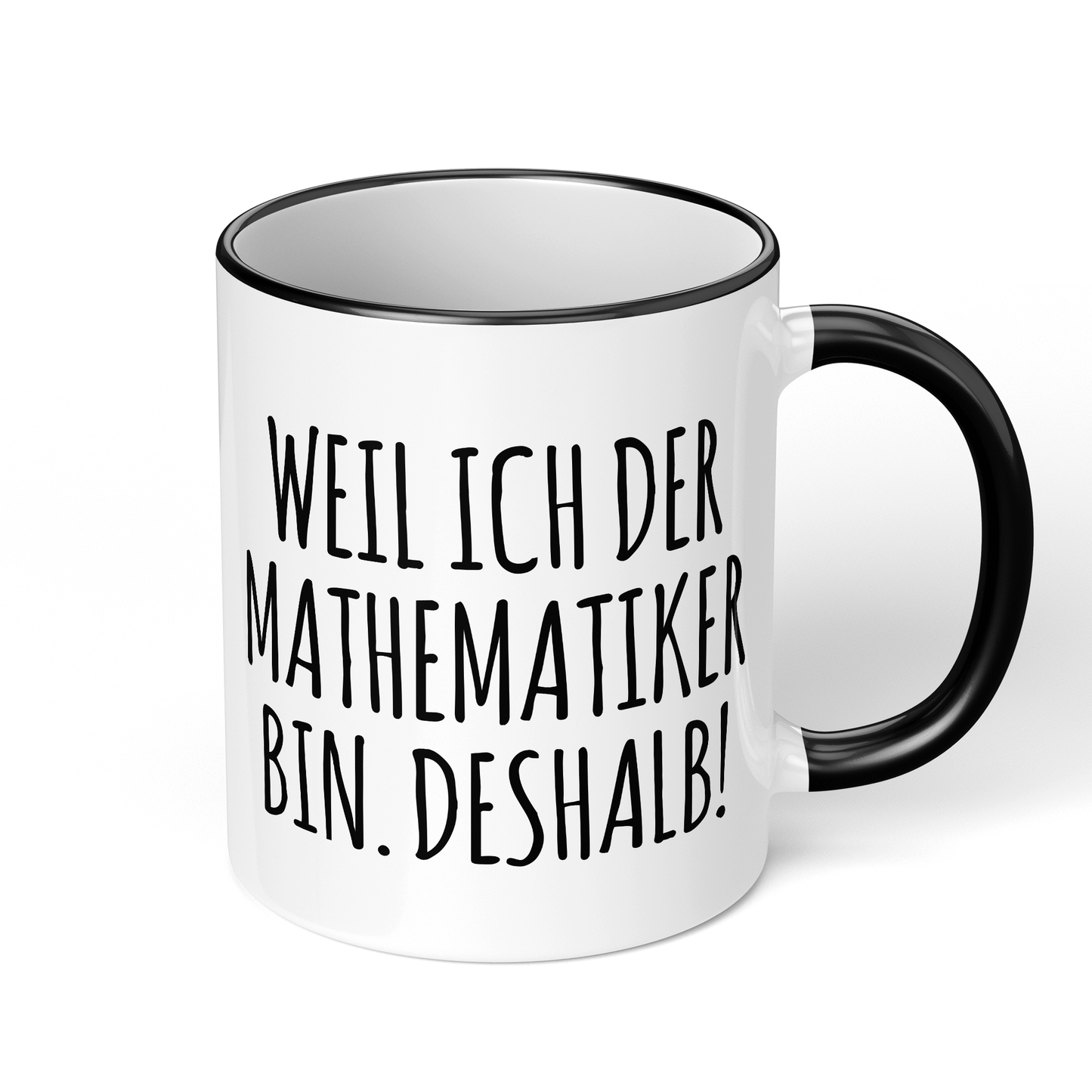 CupHaven® Mathematiker Tasse - Weil ich der Mathematiker bin. Deshalb! - Geschenk für Mathematiker und Mathematikerinnen