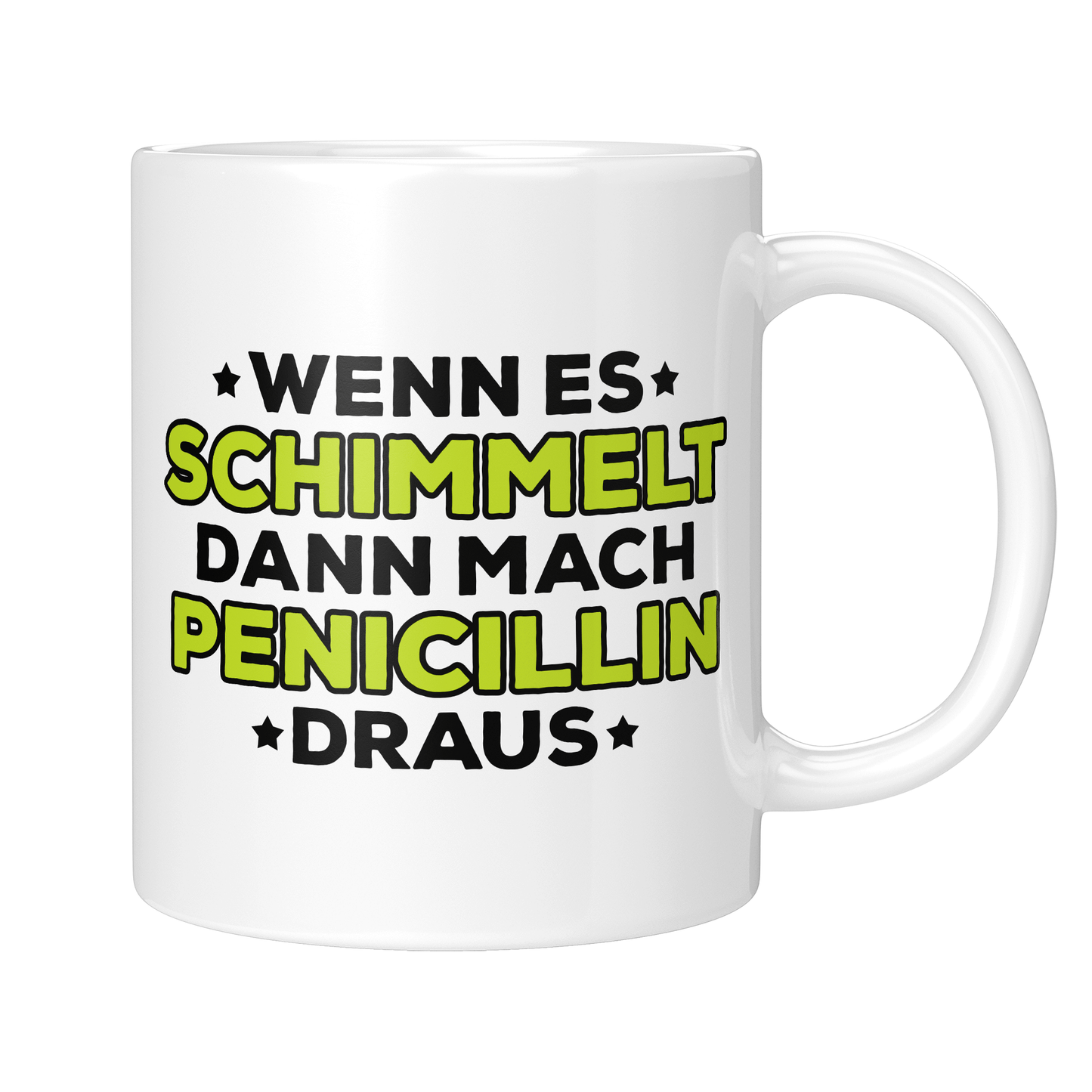Mikrobiologie Tasse - Wenn es schimmelt, dann mach Penicillin draus (Mikrobiologe, Geschenk)