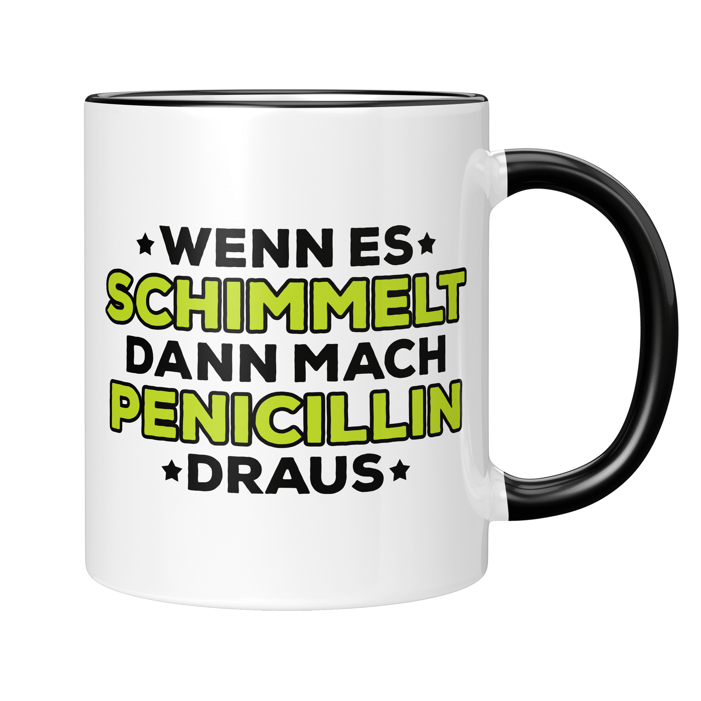 Mikrobiologie Tasse - Wenn es schimmelt, dann mach Penicillin draus (Mikrobiologe, Geschenk)