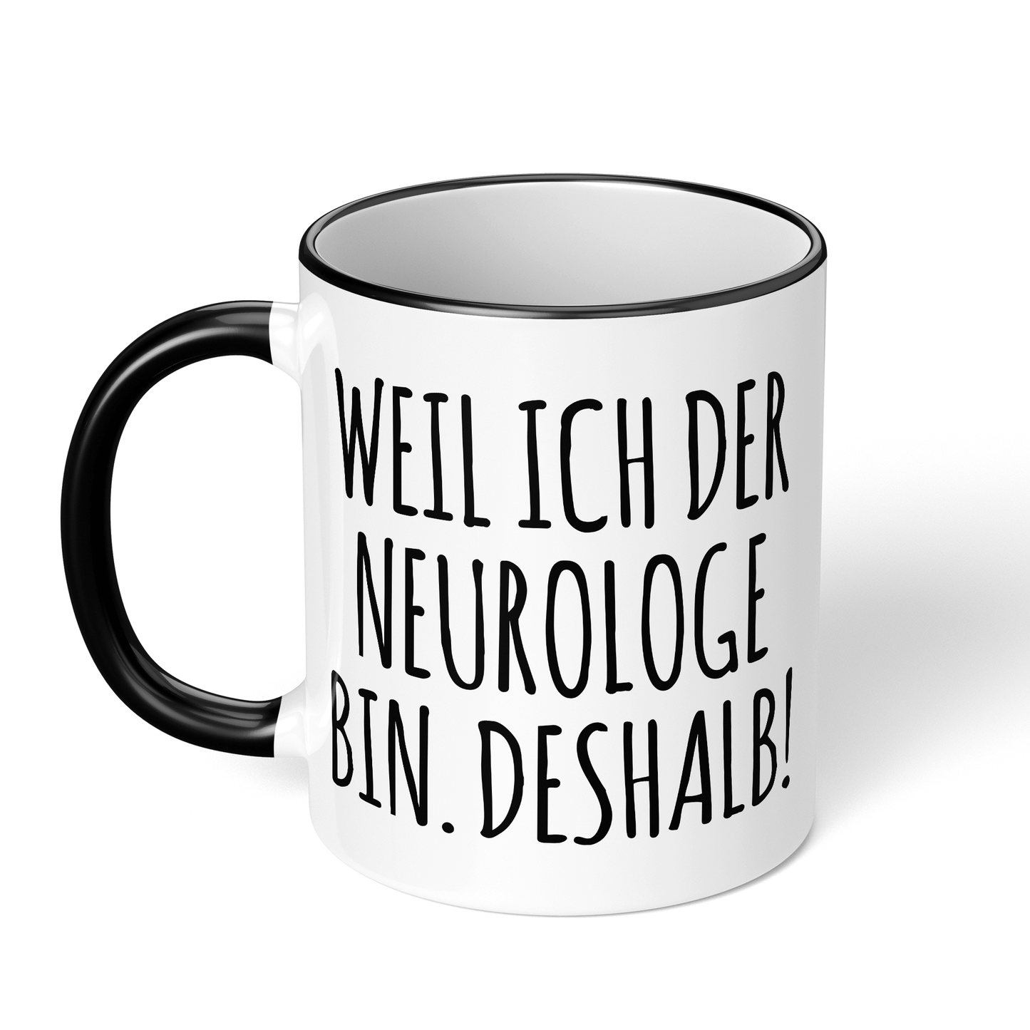 CupHaven® Neurologie Tasse - Weil ich der Neurologe bin. Deshalb! - Geschenk für Neurologen und Neurologinnen