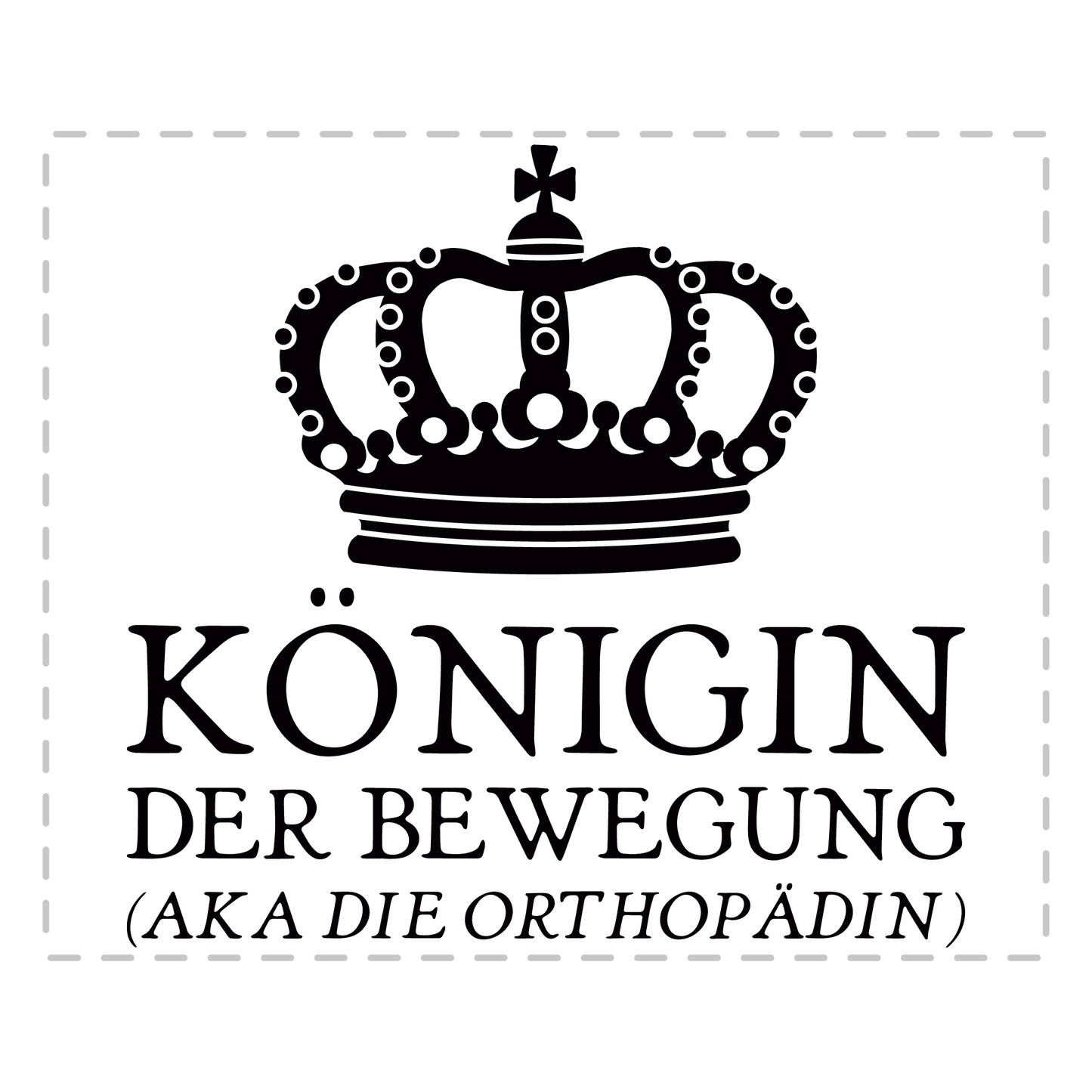 Orthopäde Tasse - Königin der Bewegung aka die Orthopädin (Orthopädie, Geschenk)