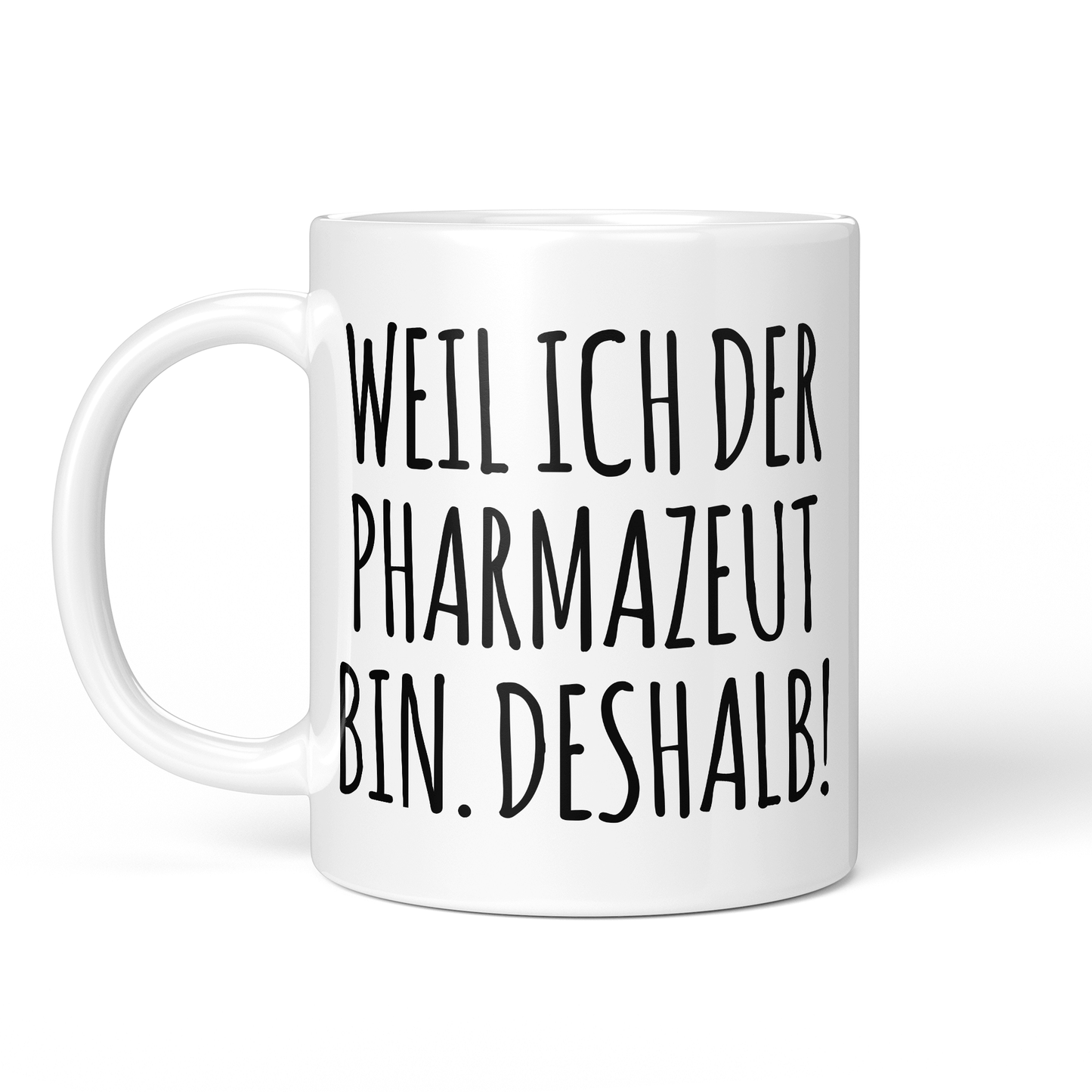 CupHaven® Pharmazie Tasse - Weil ich der Pharmazeut bin. Deshalb! - Geschenk für Pharmazeuten und Pharmazeutinnen