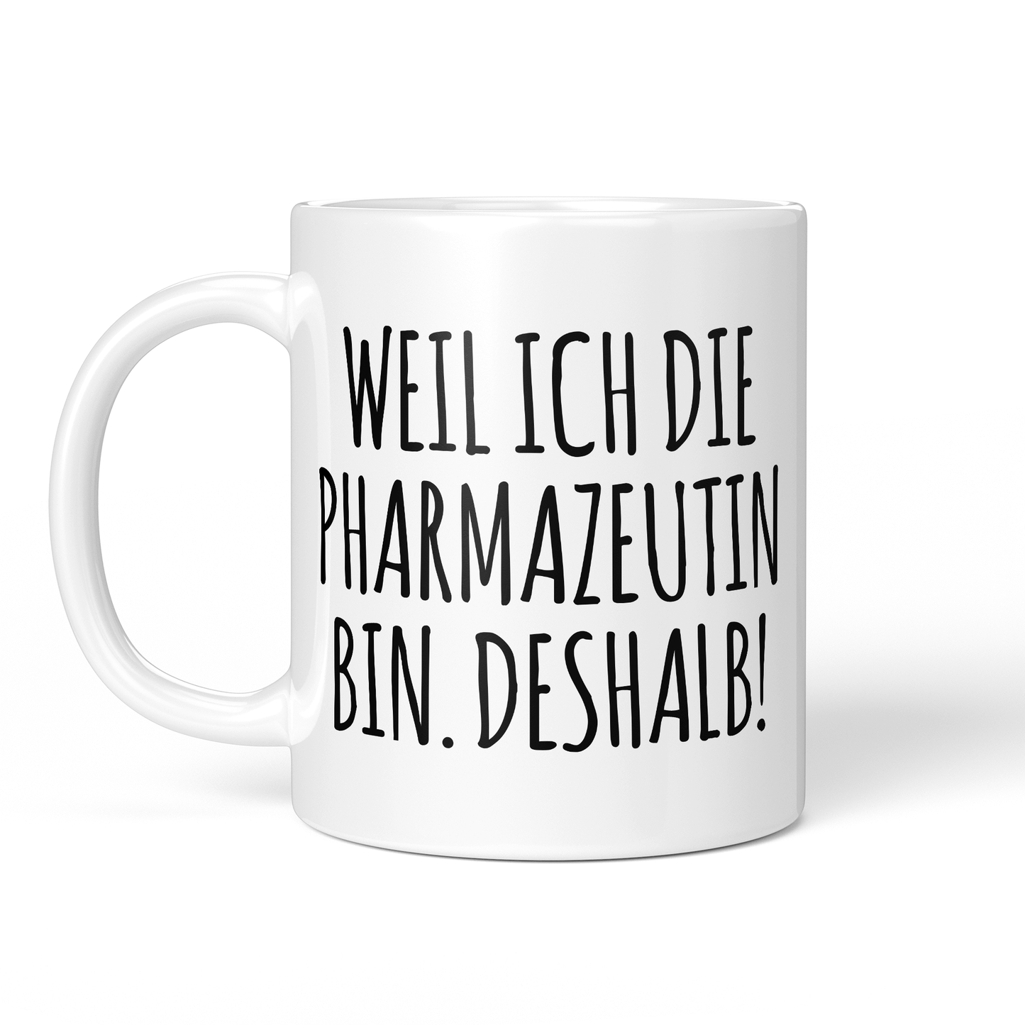 CupHaven® Pharmazie Tasse - Weil ich die Pharmazeutin bin. Deshalb! - Geschenk für Pharmazeuten und Pharmazeutinnen
