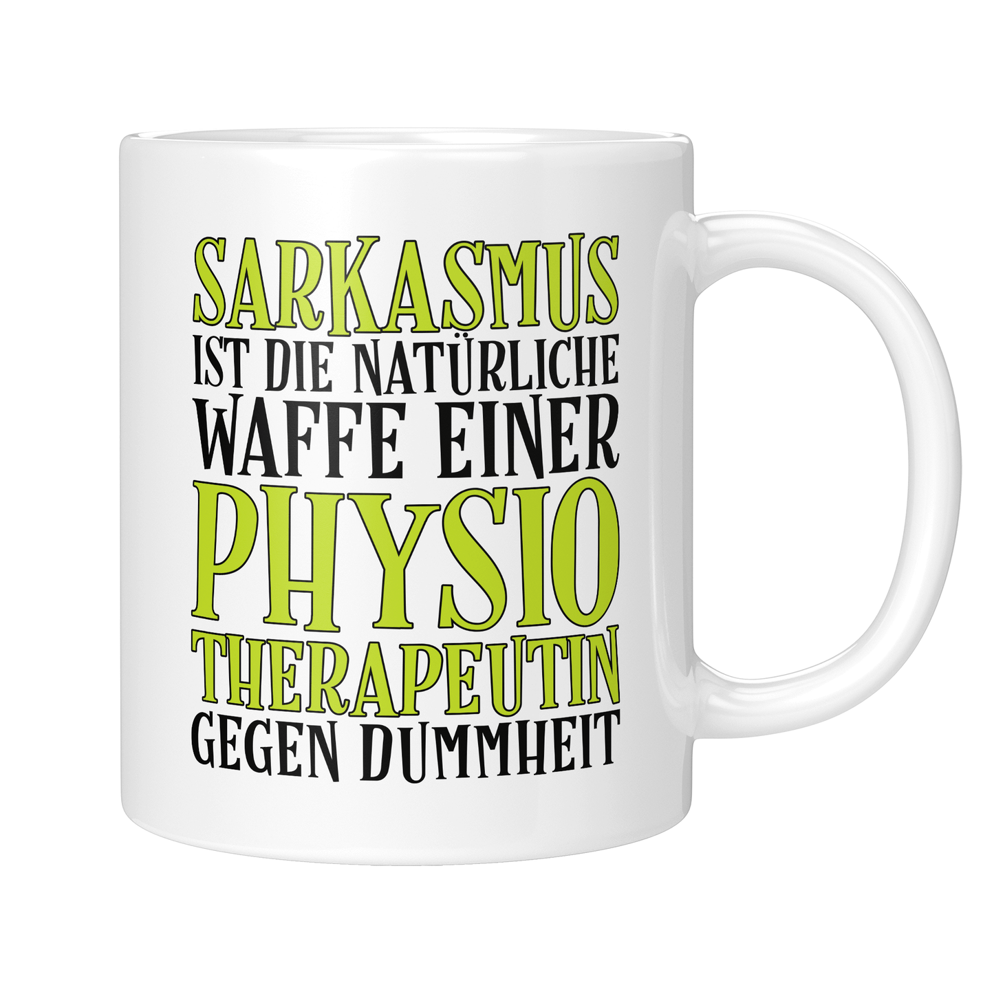 Physiotherapie Tasse - Sarkasmus einer Physiotherapeutin (Physiotherapeut, Geschenk)
