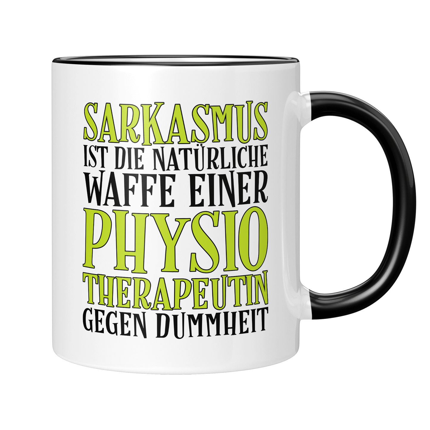 Physiotherapie Tasse - Sarkasmus einer Physiotherapeutin (Physiotherapeut, Geschenk)