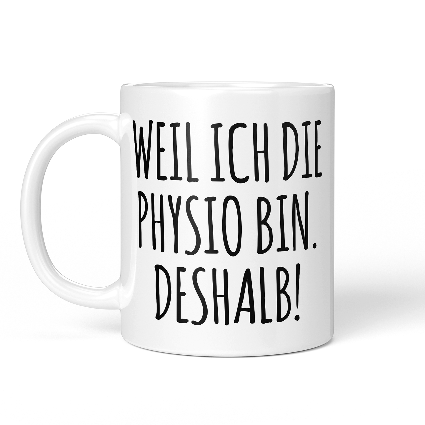 CupHaven® Physiotherapie Tasse - Weil ich die Physio bin. Deshalb! - Geschenk für Physiotherapeuten und Physiotherapeutinnen