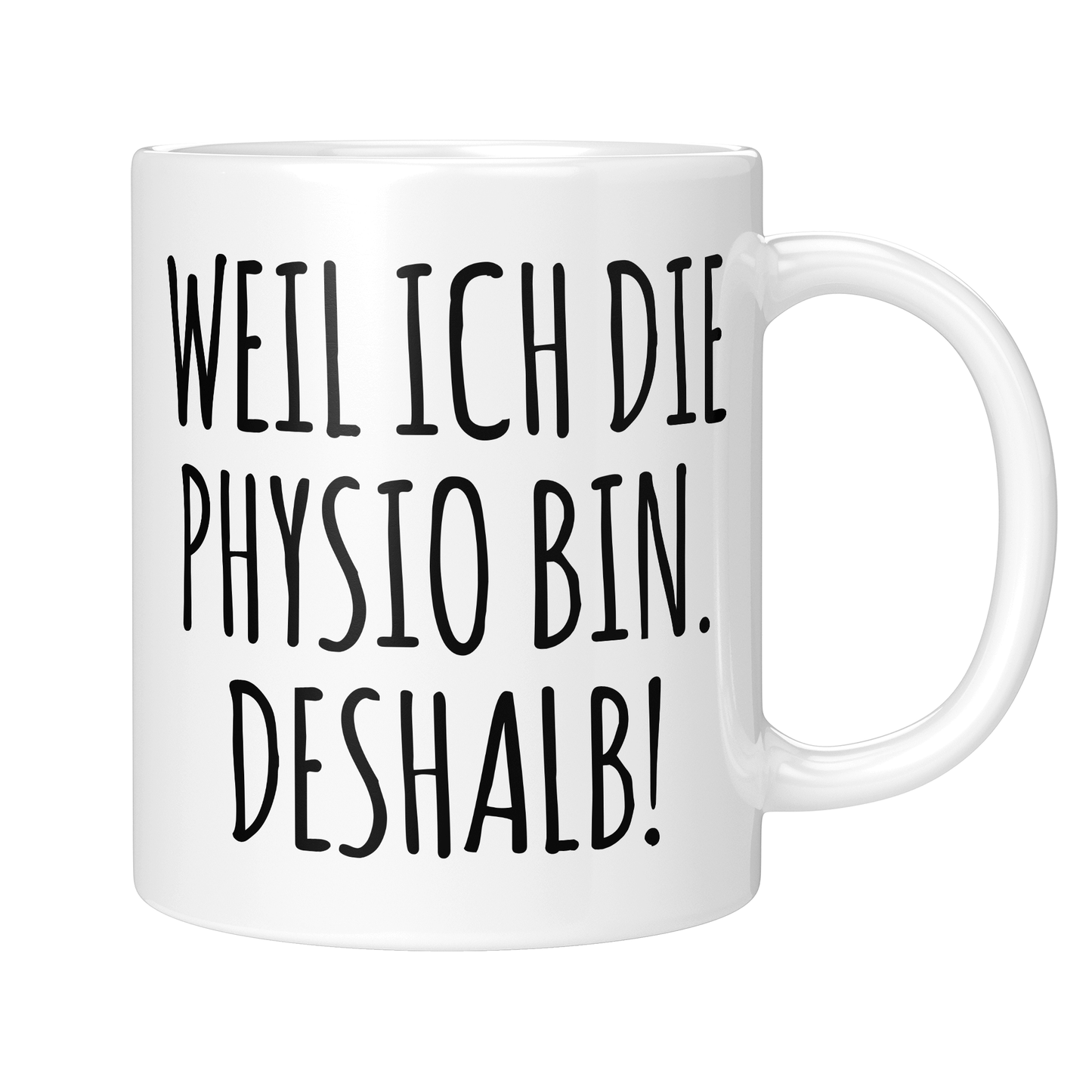 CupHaven® Physiotherapie Tasse - Weil ich die Physio bin. Deshalb! - Geschenk für Physiotherapeuten und Physiotherapeutinnen