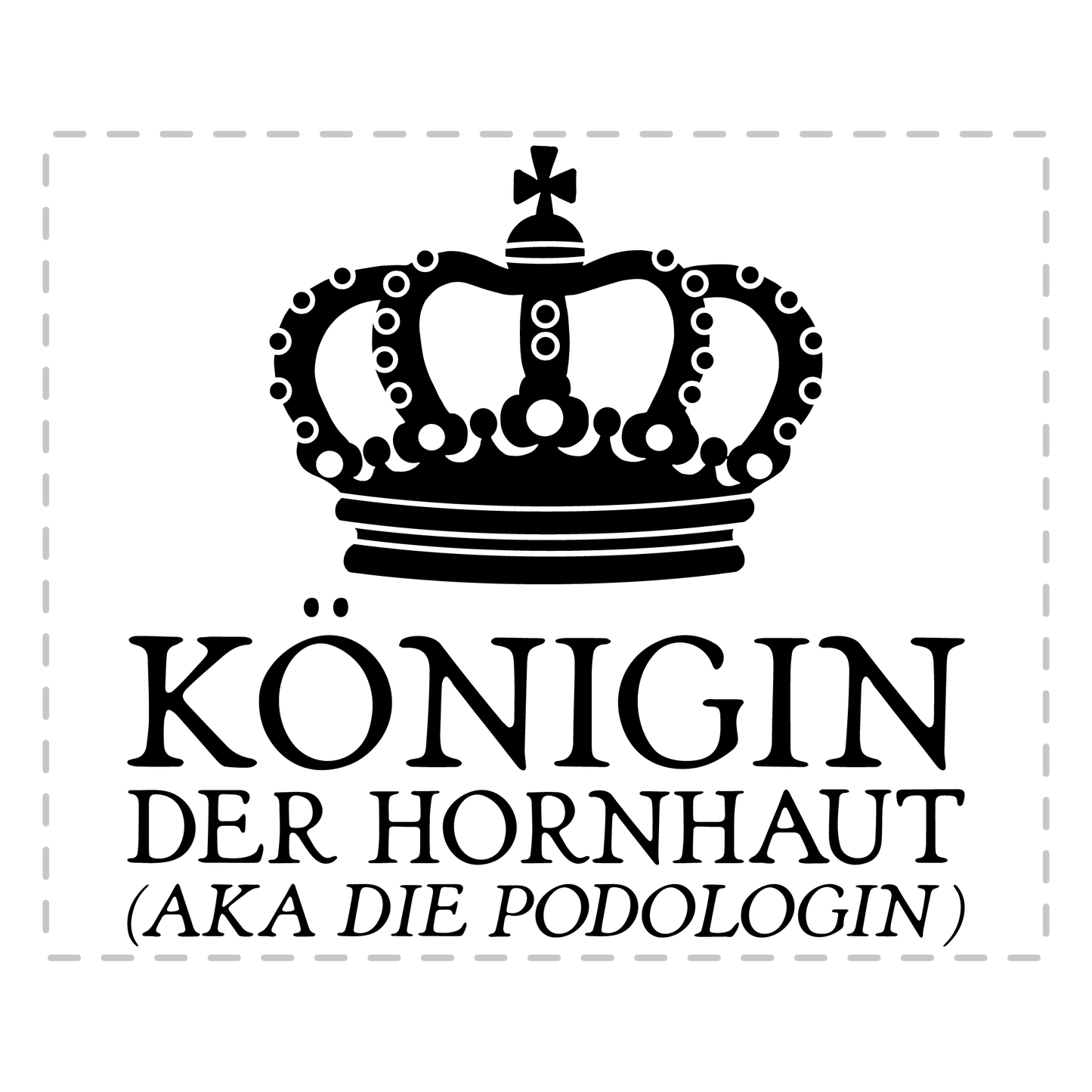 Podologie Tasse - Königin der Hornhaut aka die Podologin (Podologe, Geschenk)