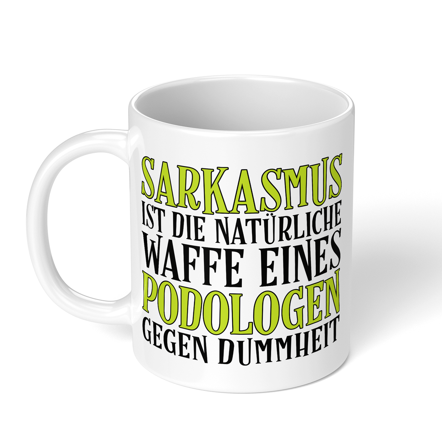 CupHaven® Podologie Tasse - Sarkasmus eines Podologen - Geschenk für Podologen und Podologinnen