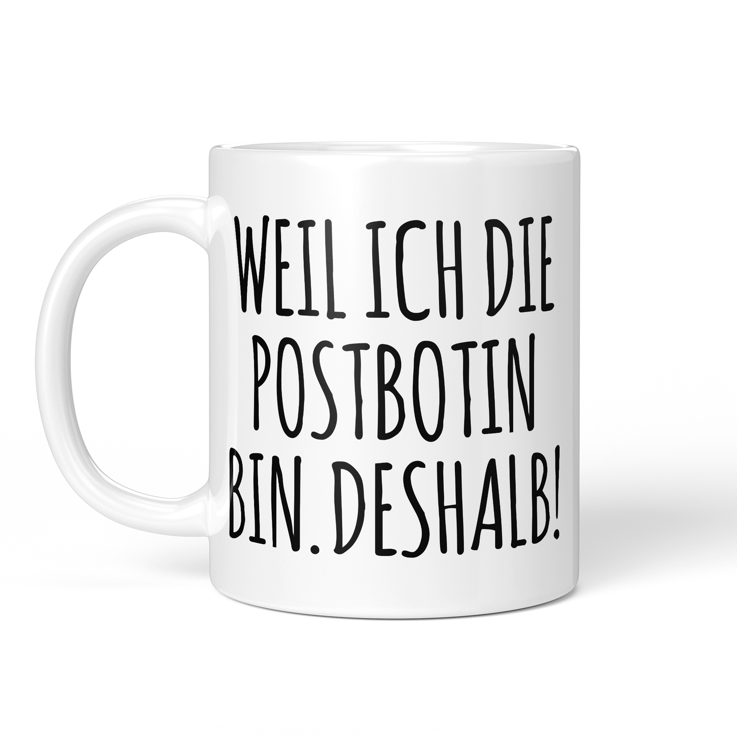 CupHaven® Postbote Tasse - Weil ich die Postbotin bin. Deshalb! - Geschenk für Postboten und Postbotinnen
