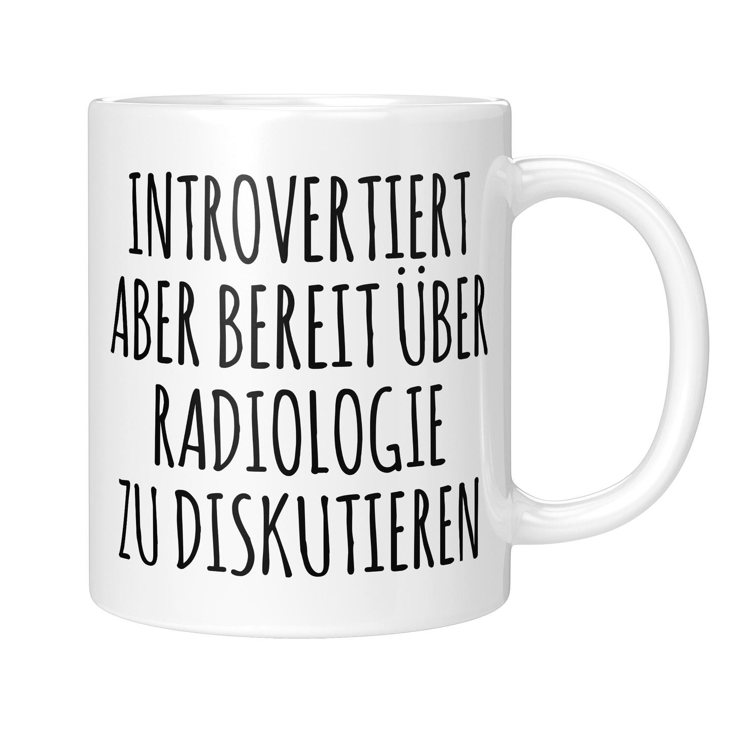 Radiologie Tasse - Introvertierter Radiologe (Radiologin, Geschenk)