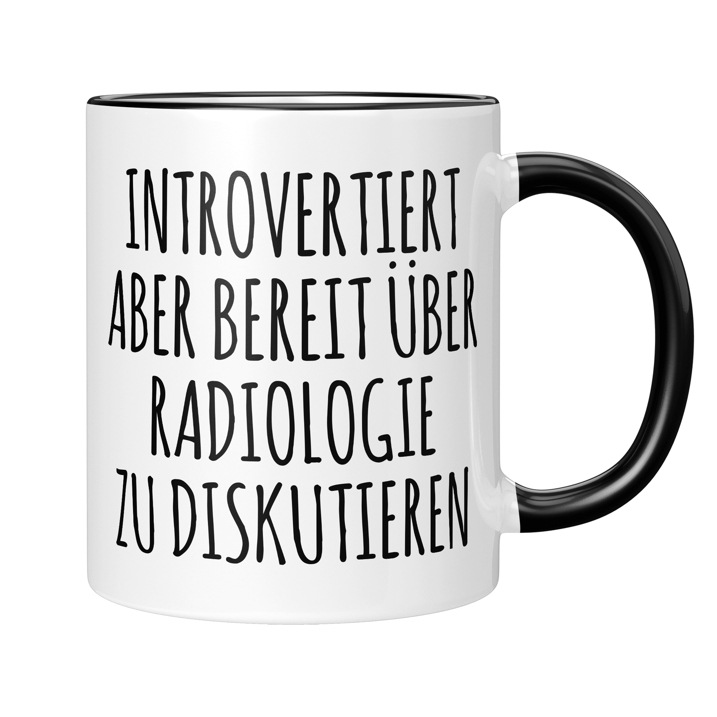 Radiologie Tasse - Introvertierter Radiologe (Radiologin, Geschenk)
