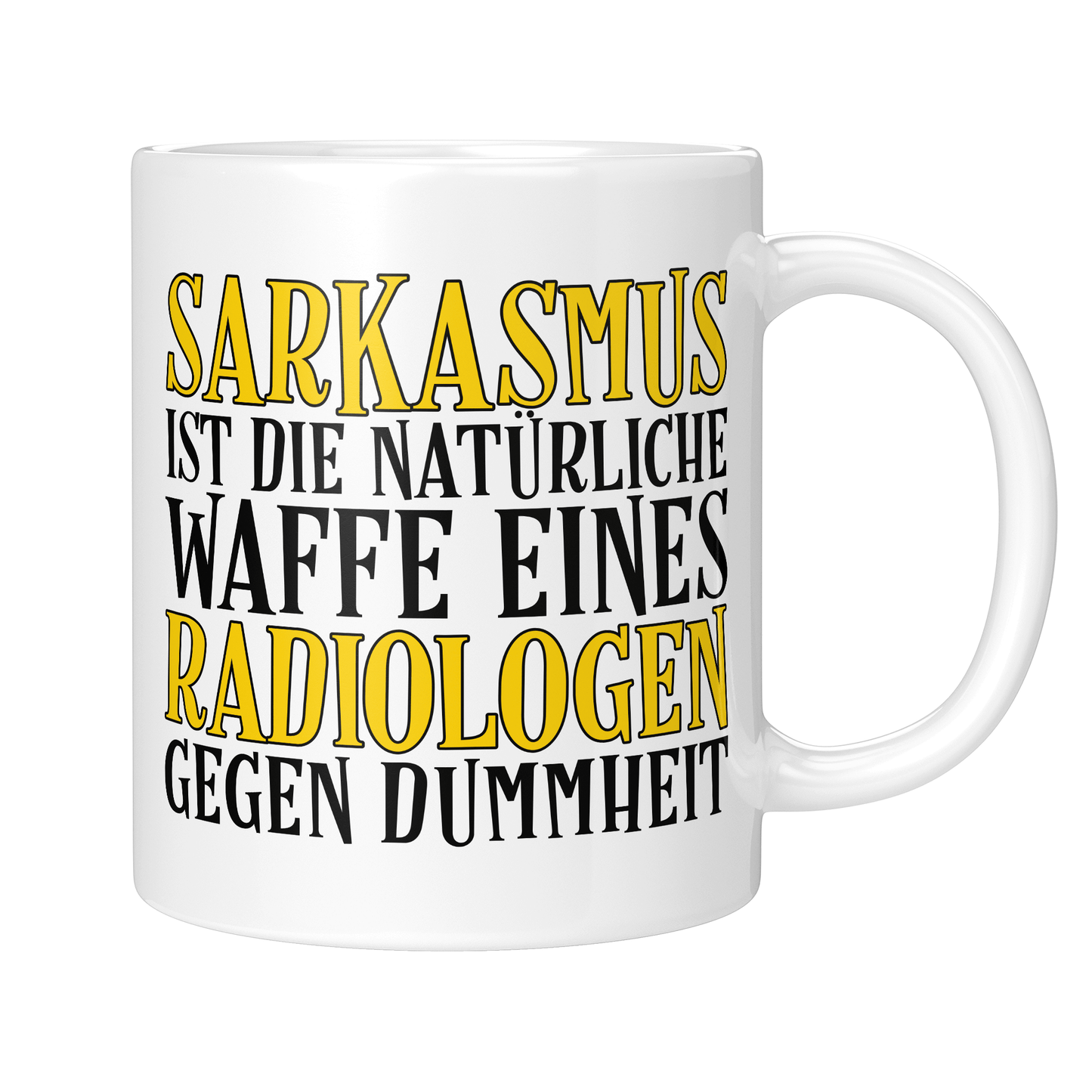 CupHaven® Radiologie Tasse - Sarkasmus eines Radiologen - Geschenk für Radiologen und Radiologinnen