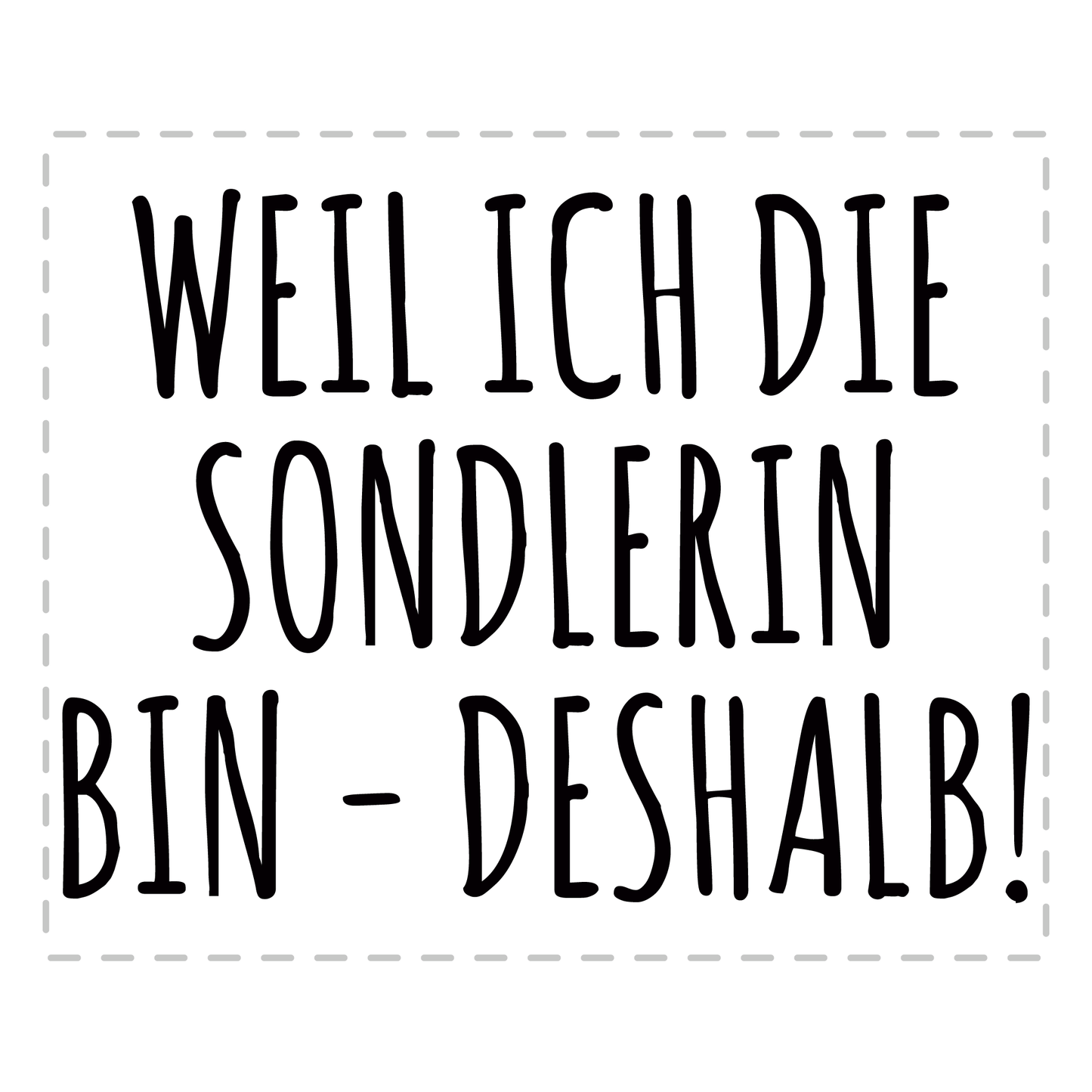 Sondler Tasse - Weil ich die Sondlerin bin - Deshalb! (Sondeln, Sondengänger, Geschenk)