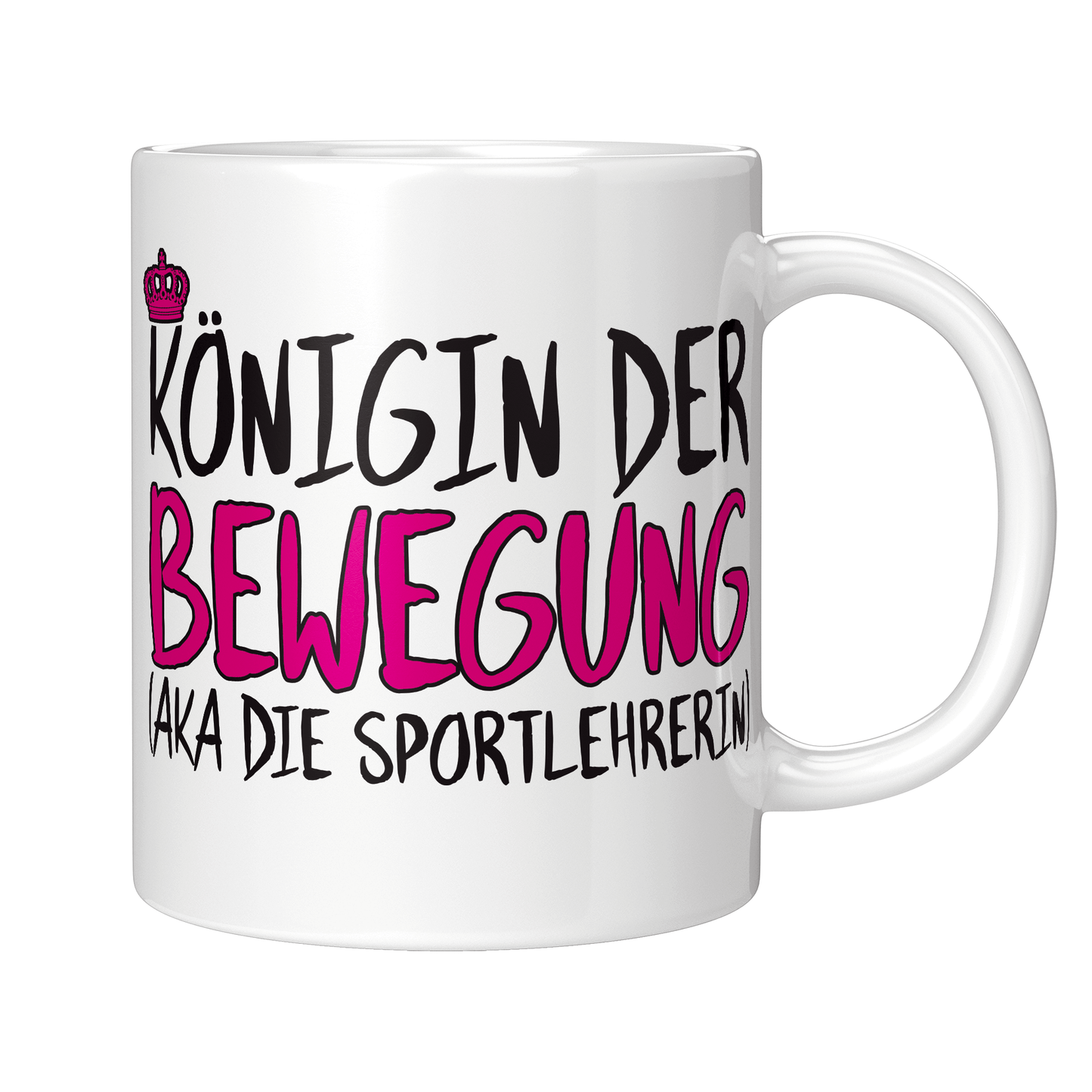Sportlehrer Tasse - Königin der Bewegung aka die Sportlehrerin (Sport, Lehrer, Geschenk)