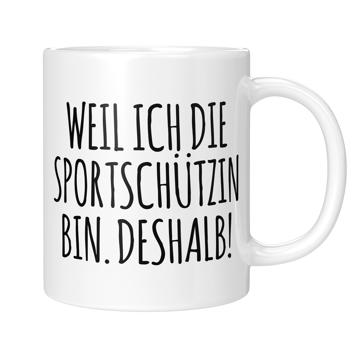 CupHaven® Sportschütze Tasse - Weil ich die Sportschützin bin. Deshalb! - Geschenk für Sportschützen und Sportschützinnen