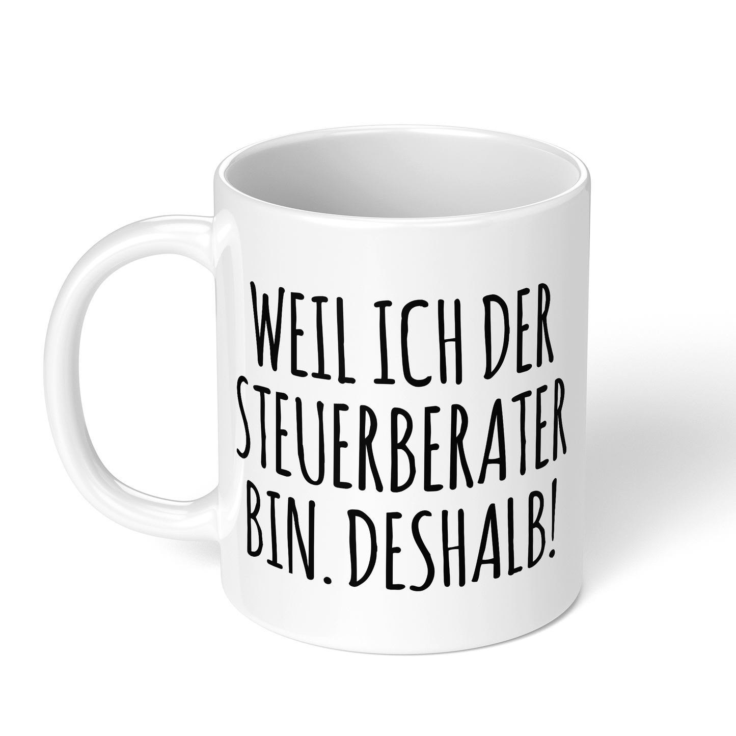 CupHaven® Steuerberater Tasse - Weil ich der Steuerberater bin. Deshalb! - Geschenk für Steuerberater und Steuerberaterinnen