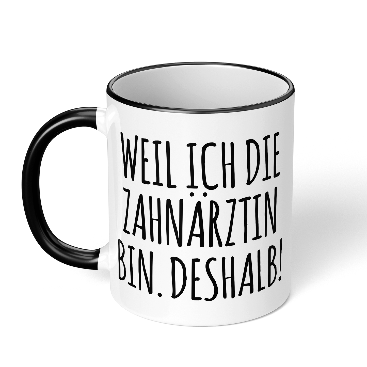 CupHaven® Zahnarzt Tasse - Weil ich die Zahnärztin bin. Deshalb! - Geschenk für Zahnärzte und Zahnärztinnen