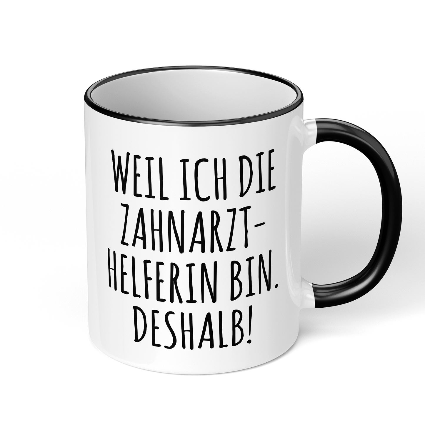CupHaven® Zahnarzthelferin Tasse - Weil ich die Zahnarzthelferin bin. Deshalb! - Geschenk für Zahnmedizinische Fachangestellte oder ZFAs