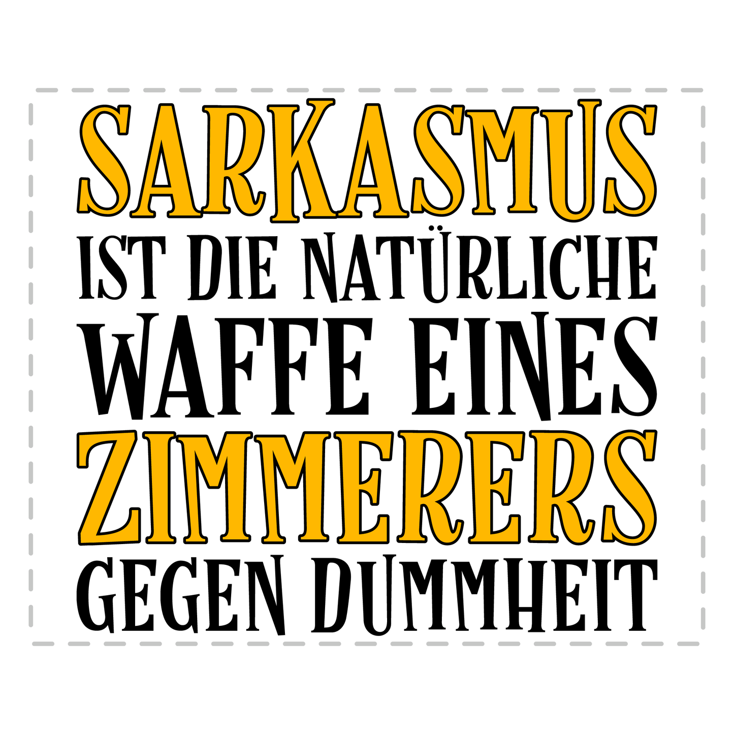 Zimmerer Tasse Sarkasmus eines Zimmerers